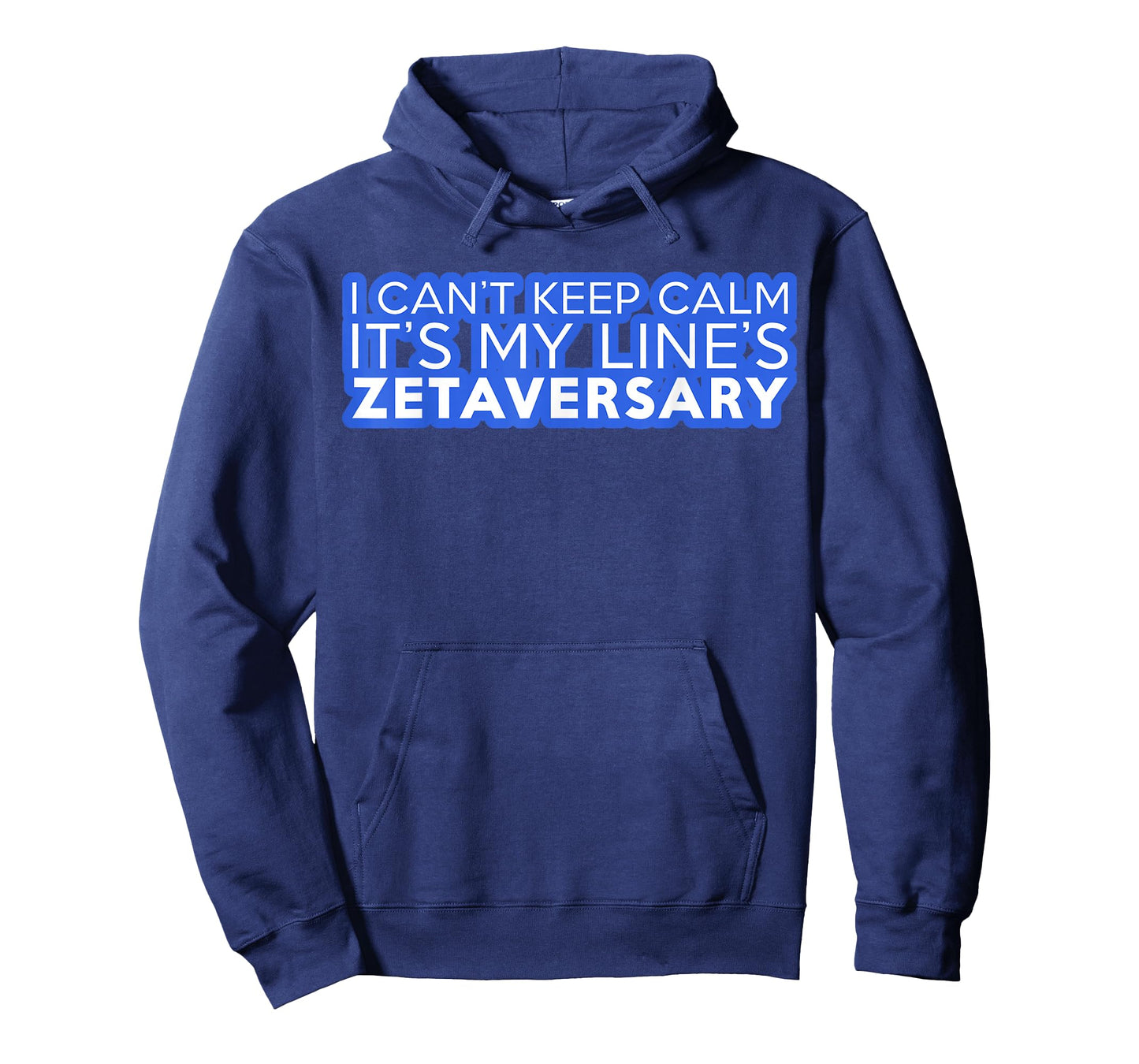 I Can't Keep Calm It's My Line's Zetaversary T-Shirt