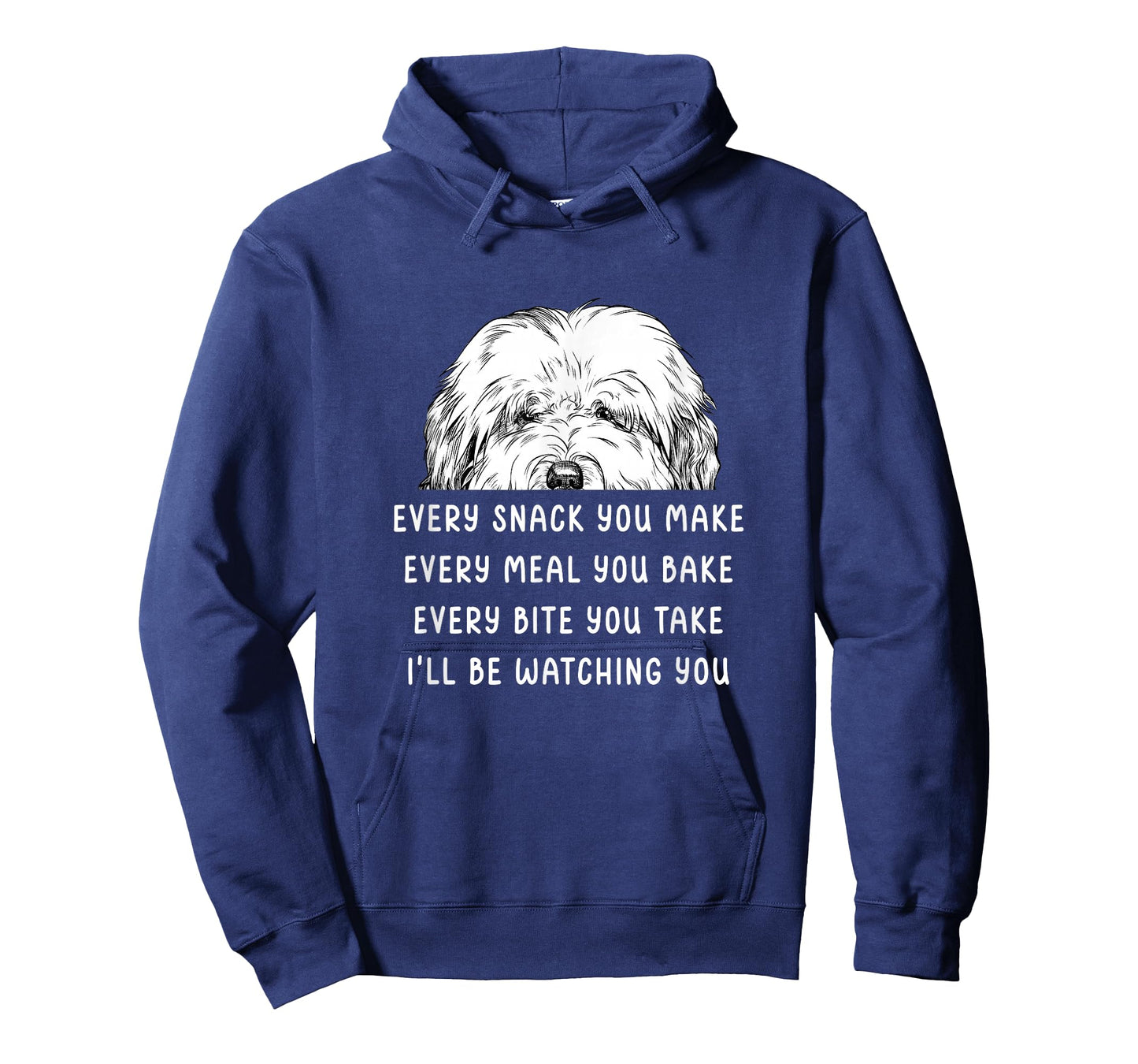 Every snack you make Old English Sheepdog Bobtail Dog T-Shirt