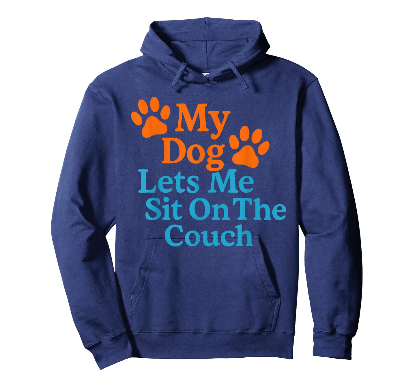My Dog Lets Me Sit On The Couch Funny Dog Saying T-Shirt