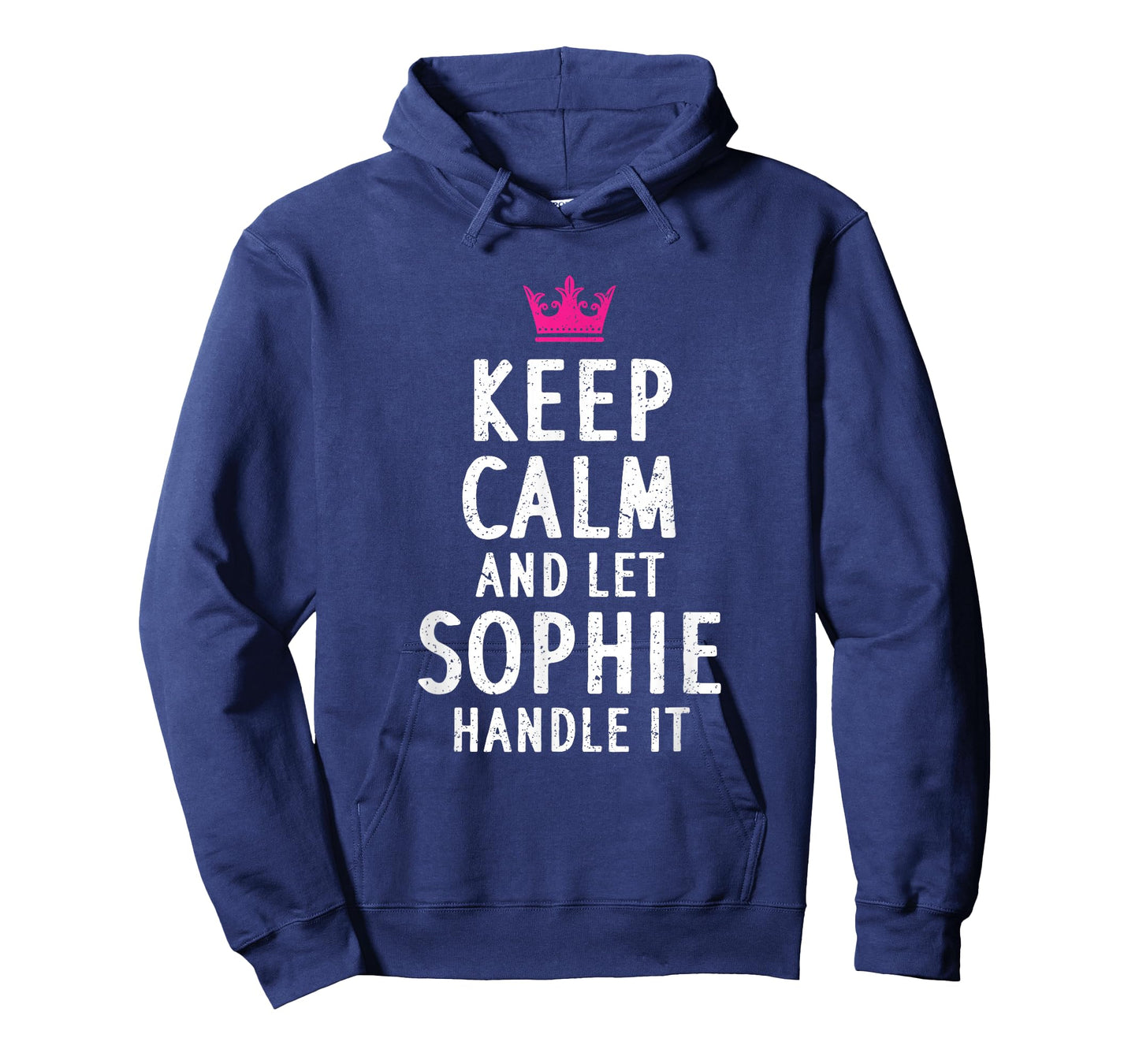 Keep Calm And Let Sophie Handle It Funny Sophie Name T-Shirt