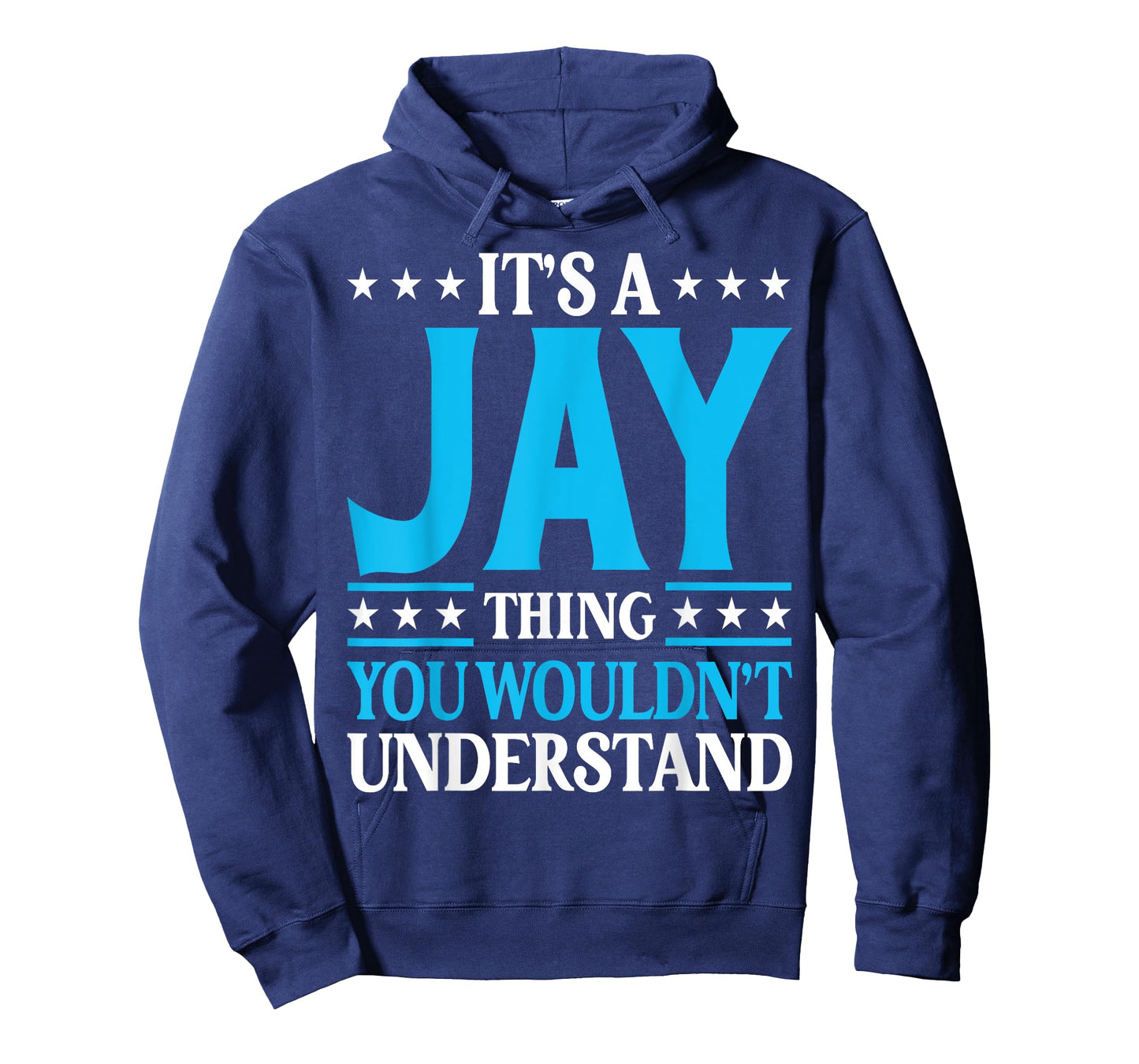It's A Jay Thing Surname Funny Family Last Name Jay T-Shirt