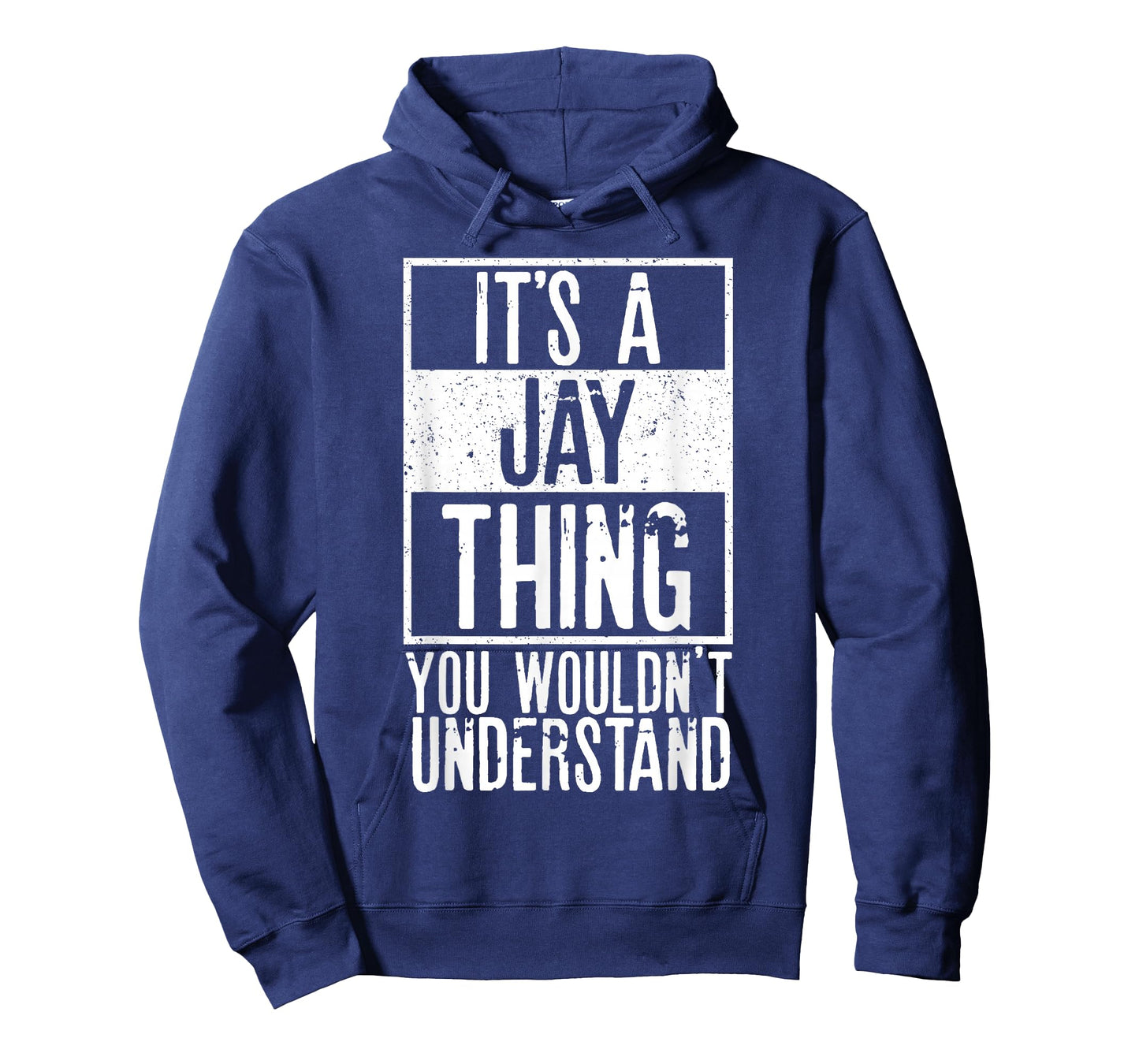 Its A Jay Thing You Wouldnt Understand T-Shirt