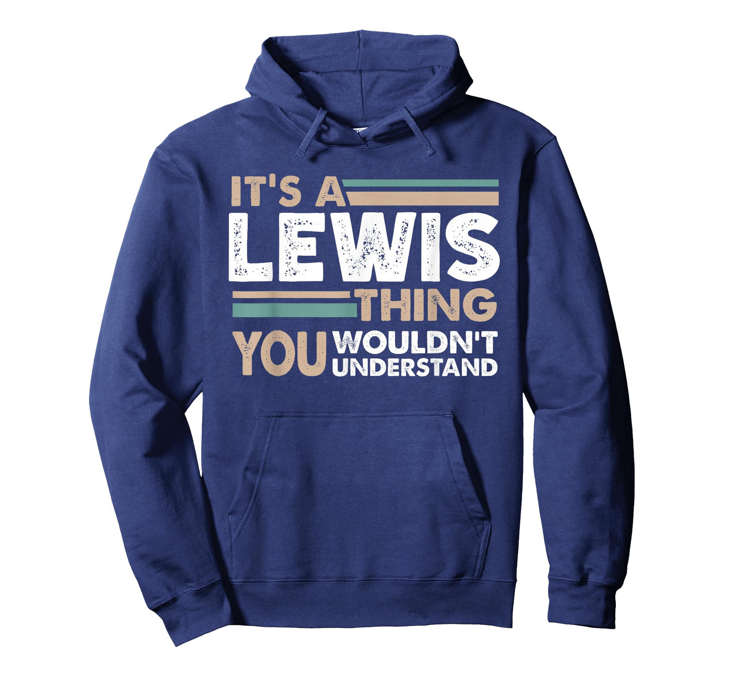 It's A Lewis Thing You Wouldn't Understand Family Name T-Shirt