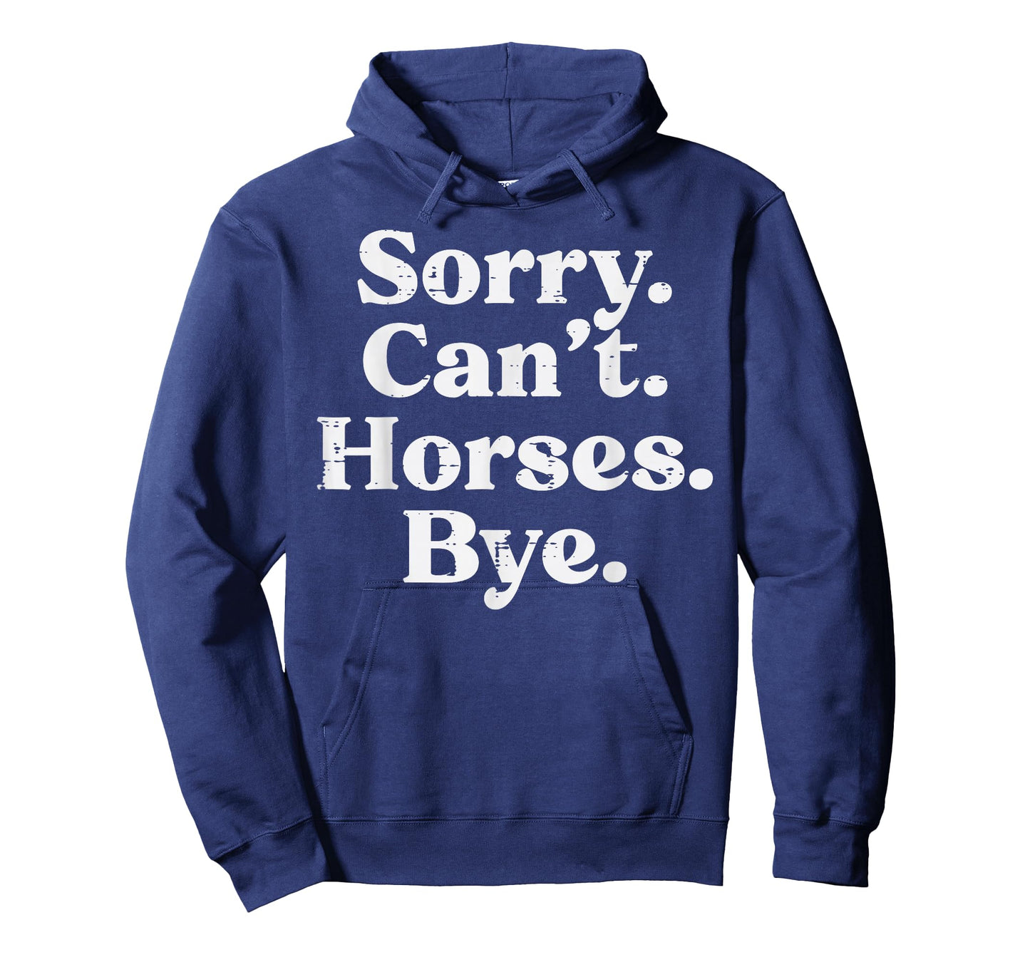Sorry Cant Horses Bye Funny Riding Equestrian Men Women Kids T-Shirt
