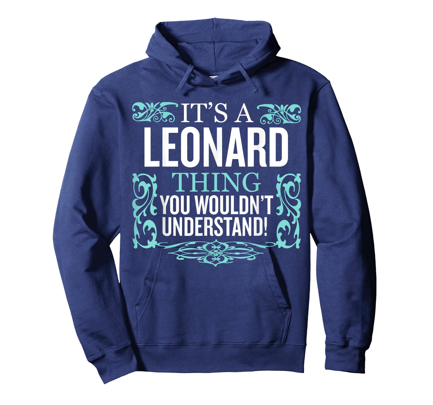 It's Leonard Thing You Wouldn't Understand Funny Men Women T-Shirt