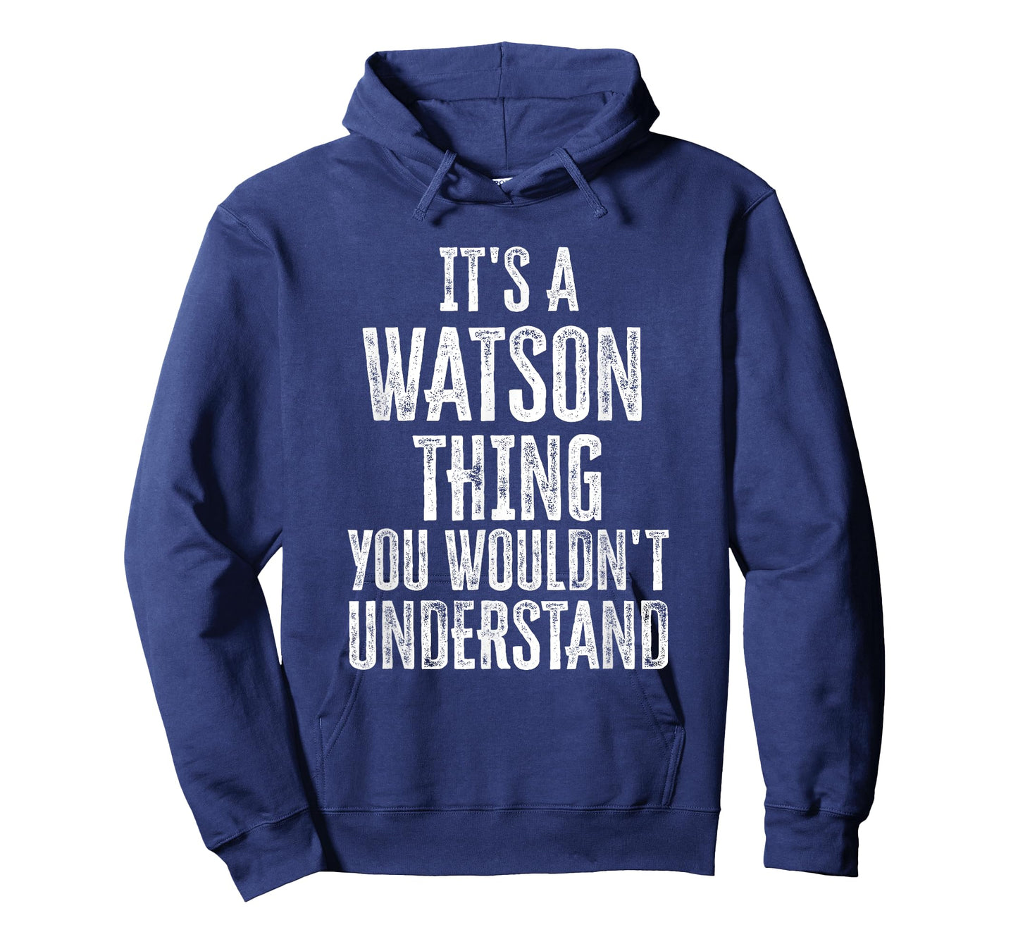 It's A Watson Thing You Wouldn't Understand Family Name T-Shirt