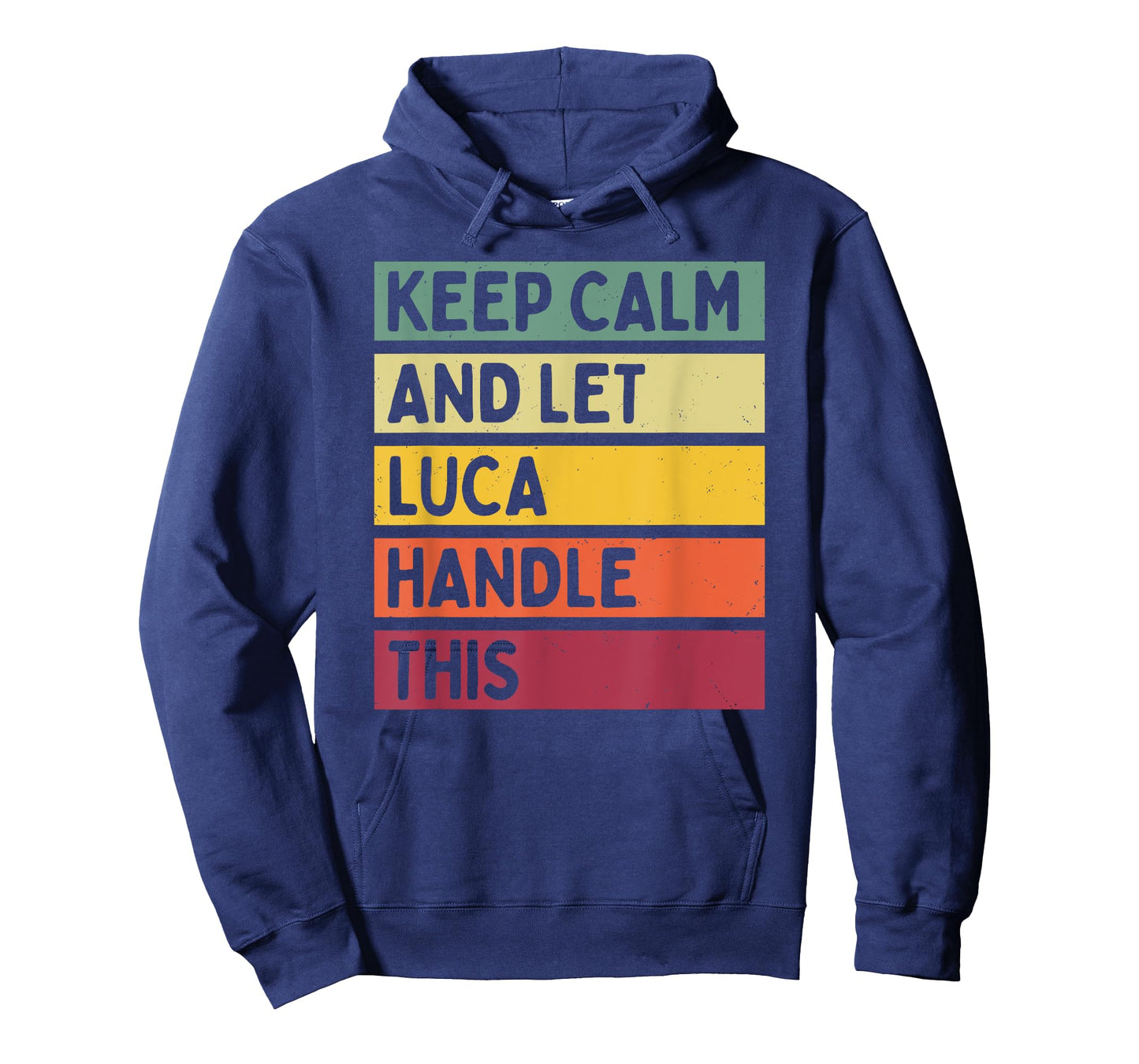 Keep Calm And Let Luca Handle This Funny Retro Quote T-Shirt