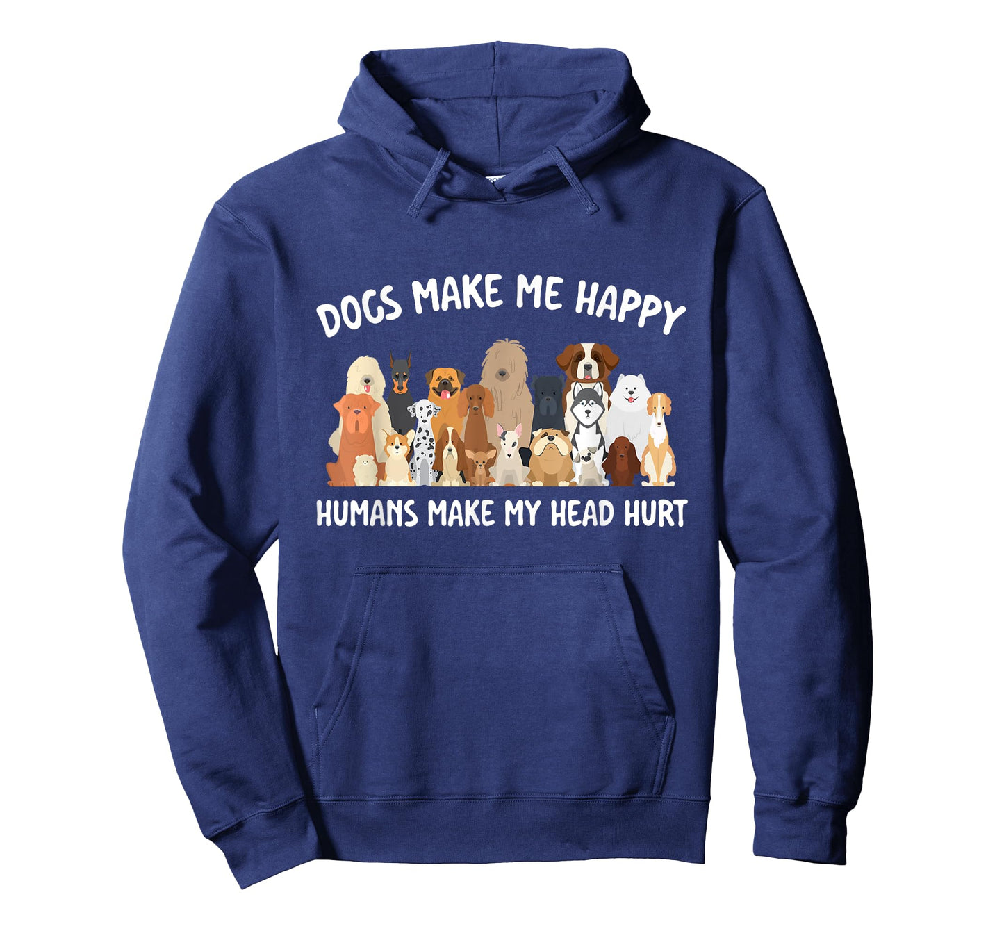 Dogs Make Me Happy Humans Make My Head Hurt Dog Lover T-Shirt