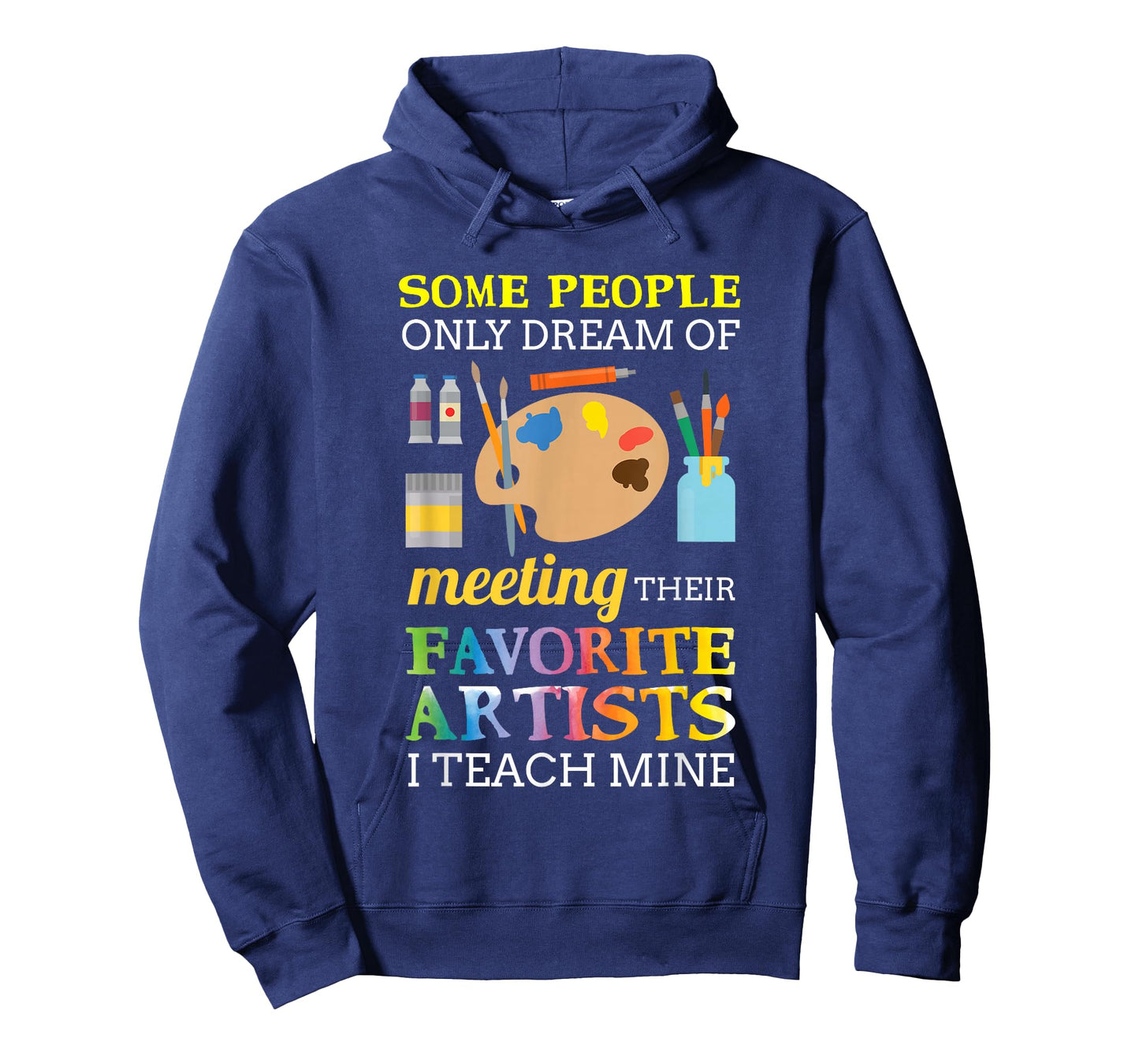 Some People Only Dream of Meeting Art Teacher Teachers Gift T-Shirt Small