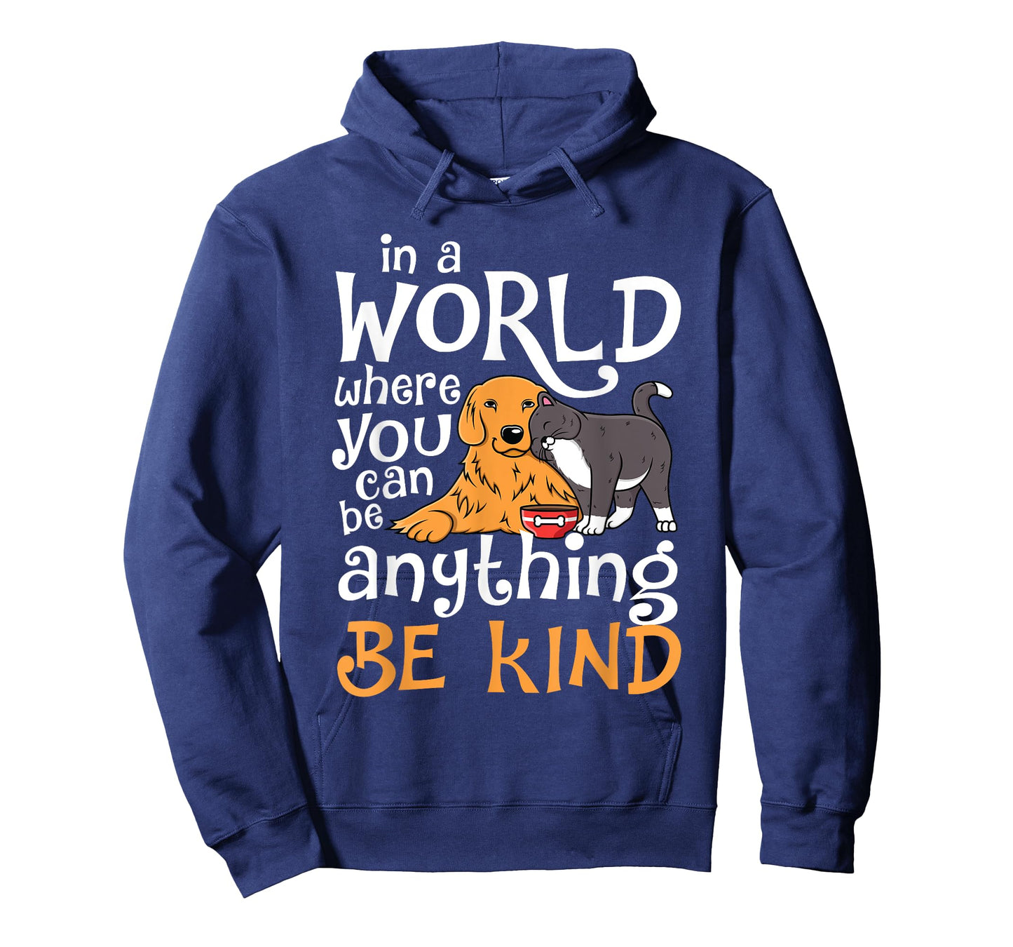 In A World Where You Can Be Anything Be Kind Cat Dog Men Women T-Shirt