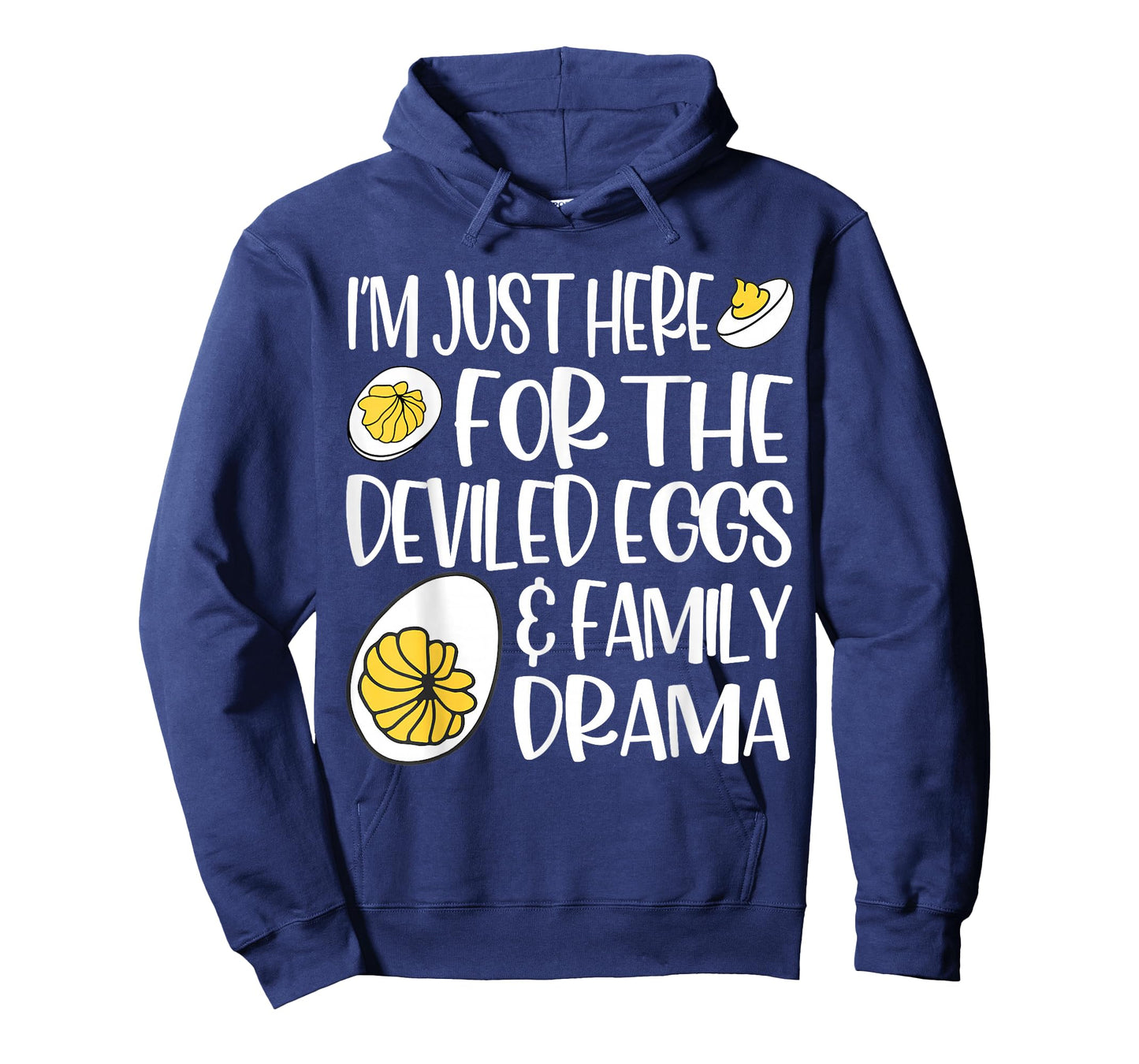 I'm Just Here for The Deviled Eggs & Family Drama Women Men T-Shirt