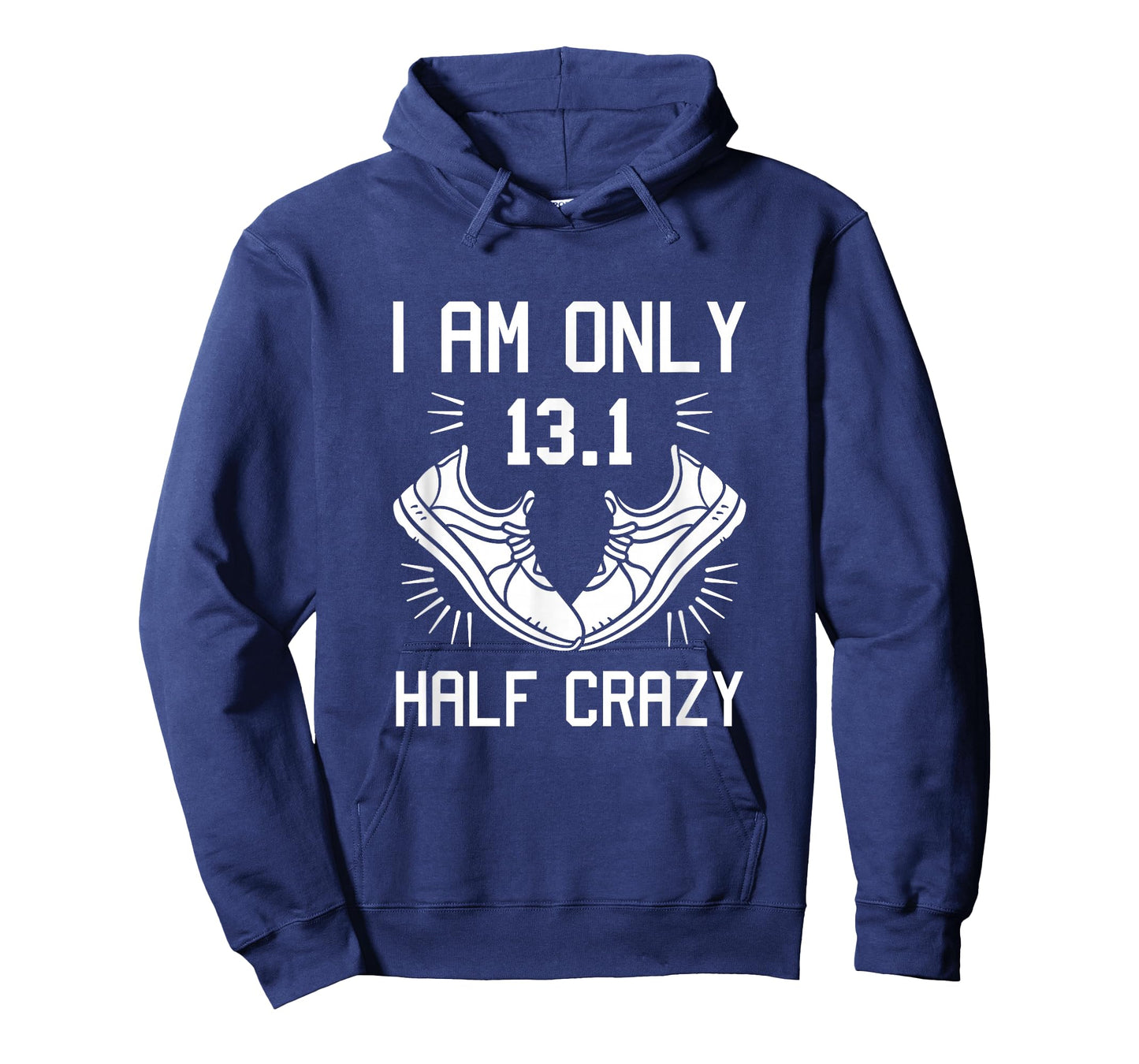 13.1 Half Marathon Finisher Running I am Only Half Crazy T-Shirt