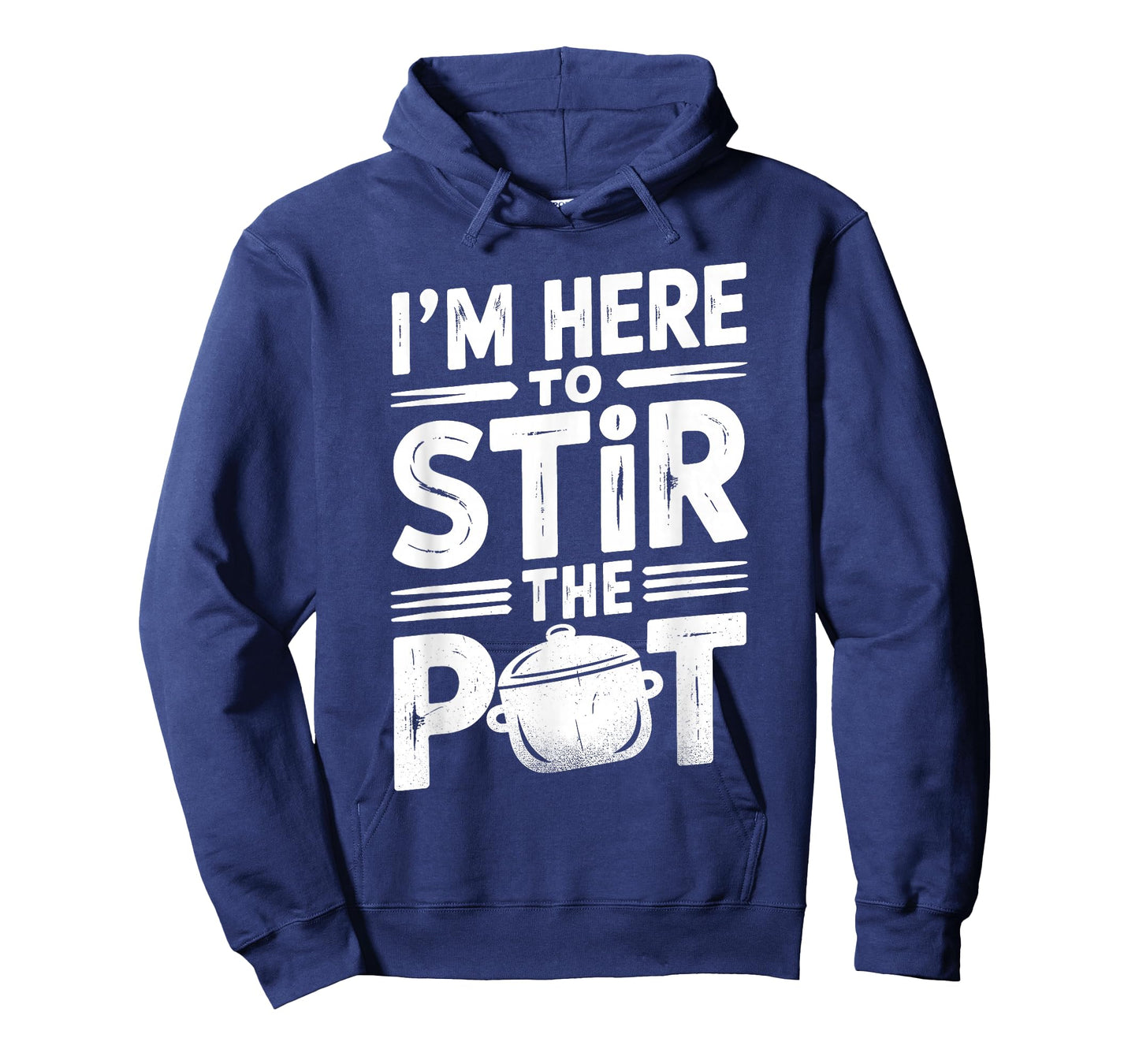 I'm Here to Stir The Pot Funny Cooking Lover Pun Men Women T-Shirt