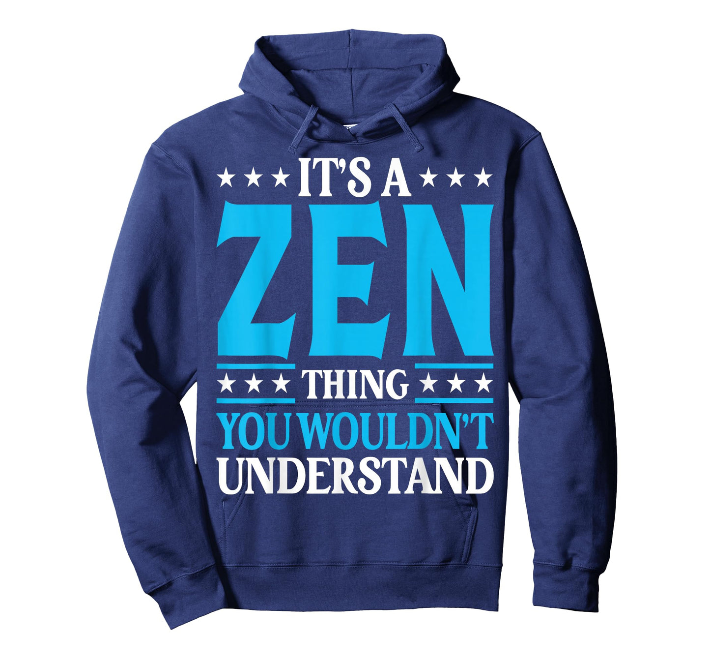 It's A Zen Thing Wouldn't Understand Personal Name Zen T-Shirt