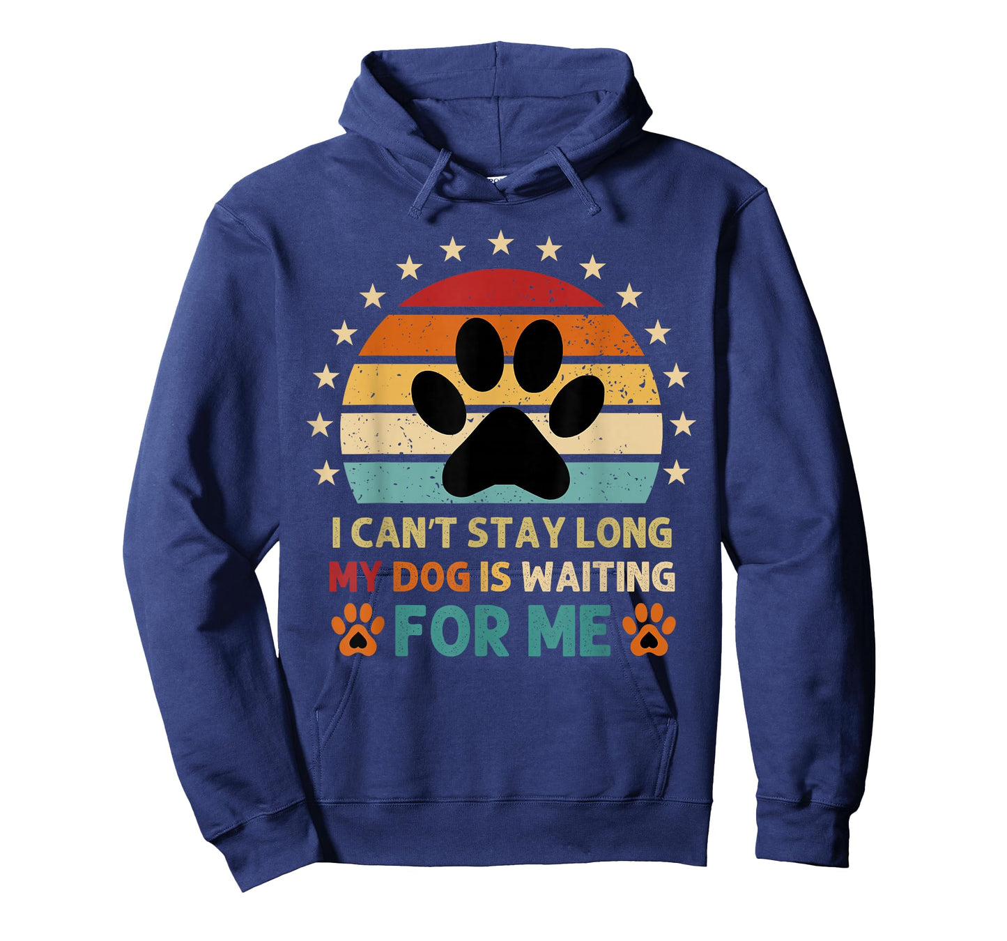 I Can't Stay Long My Dog Is Waiting For Me Funny Dog Lovers T-Shirt
