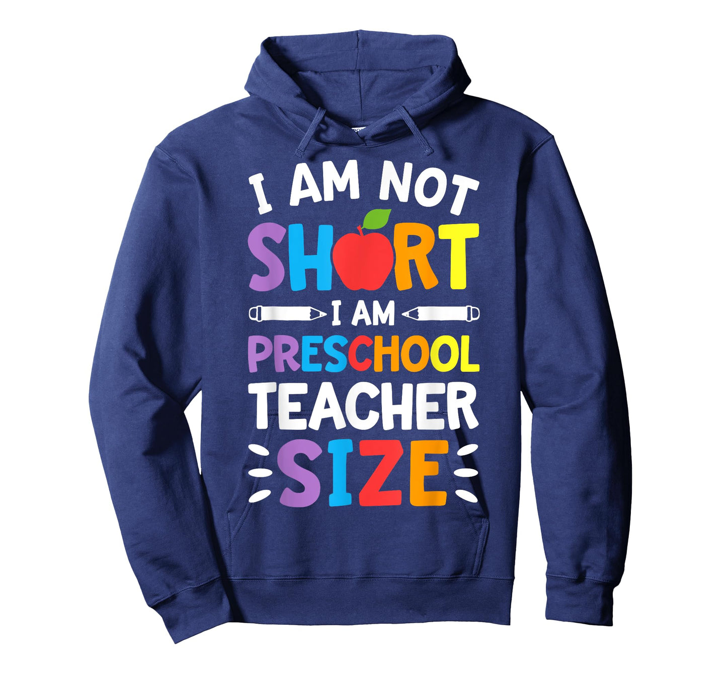 I Am Not Short I Am Preschool Teacher Size Funny Teachers T-Shirt for Men Women Girls Kids