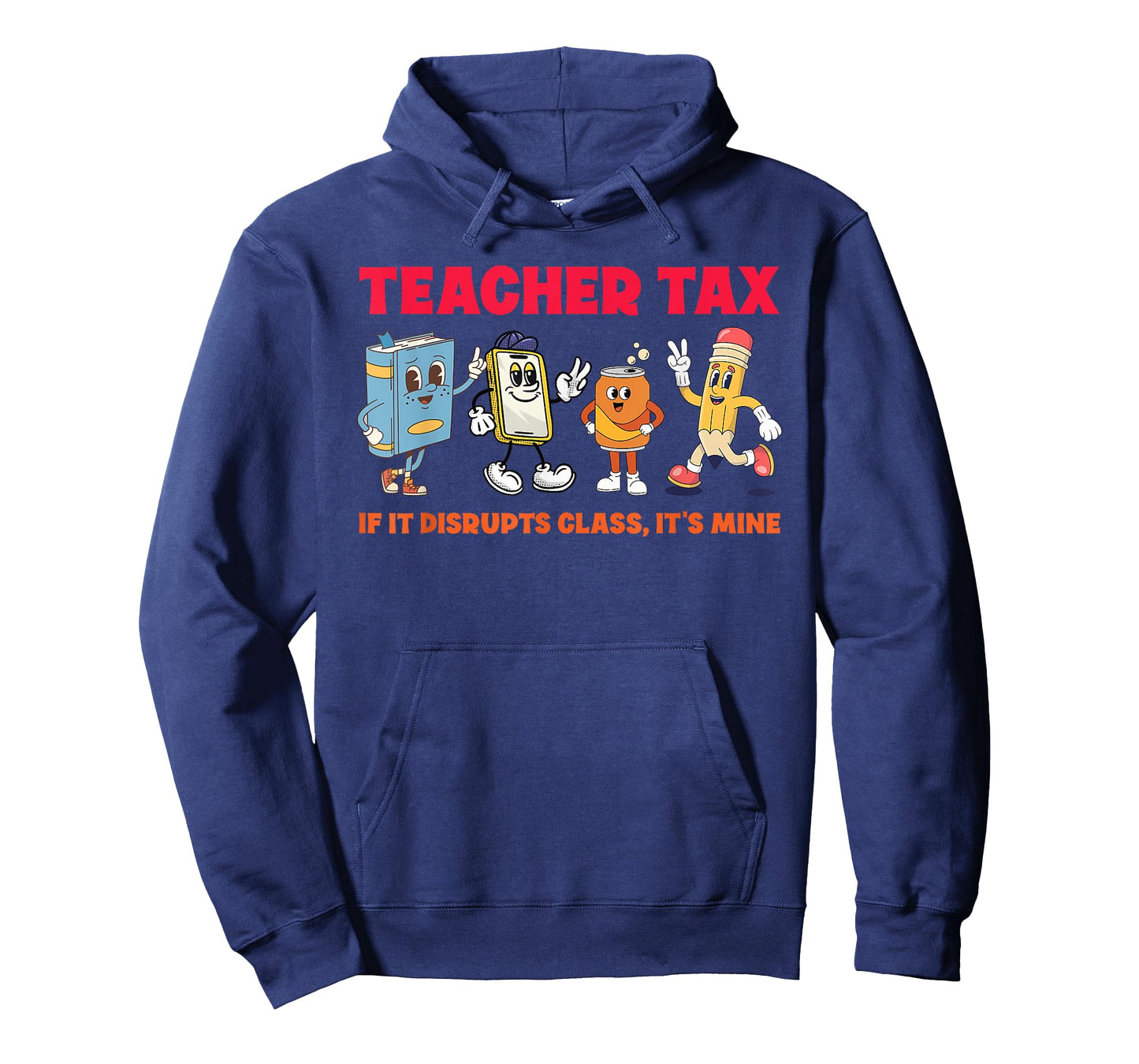 Teacher Tax If It Disrupts Class, It's Mine T-Shirt