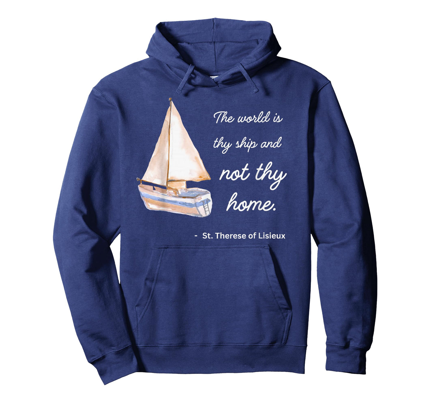 St Therese of Lisieux The World is Thy Ship and Not Thy Home T-Shirt