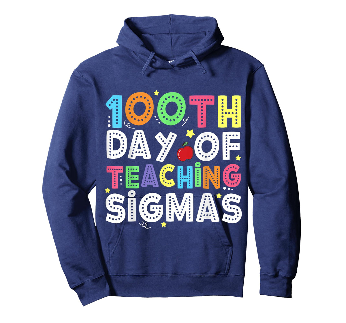 100 Days of School Shirts Teacher 100th Day Teaching Sigmas T-Shirt