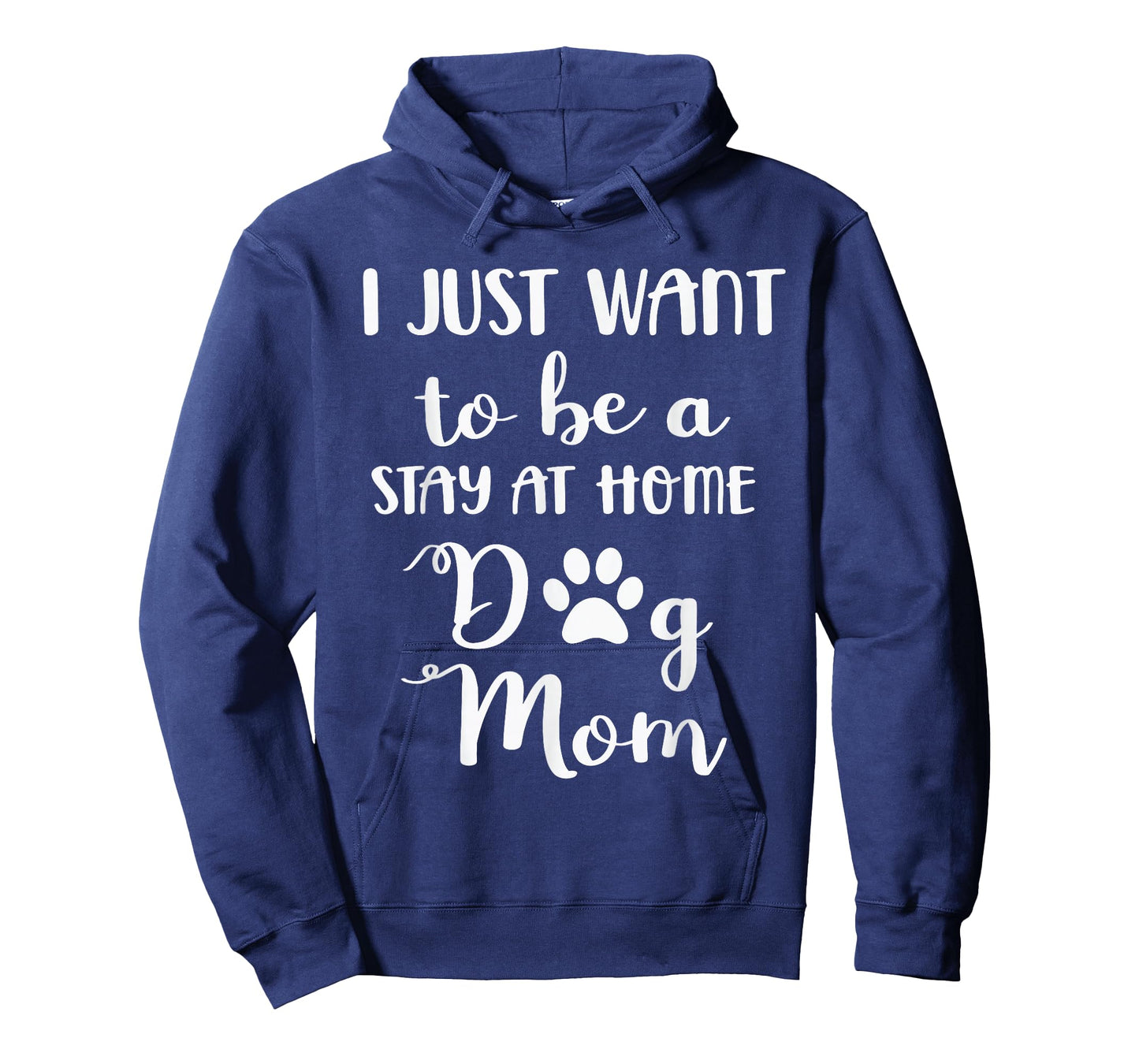 I just want to be a stay at home dog mom T-Shirt