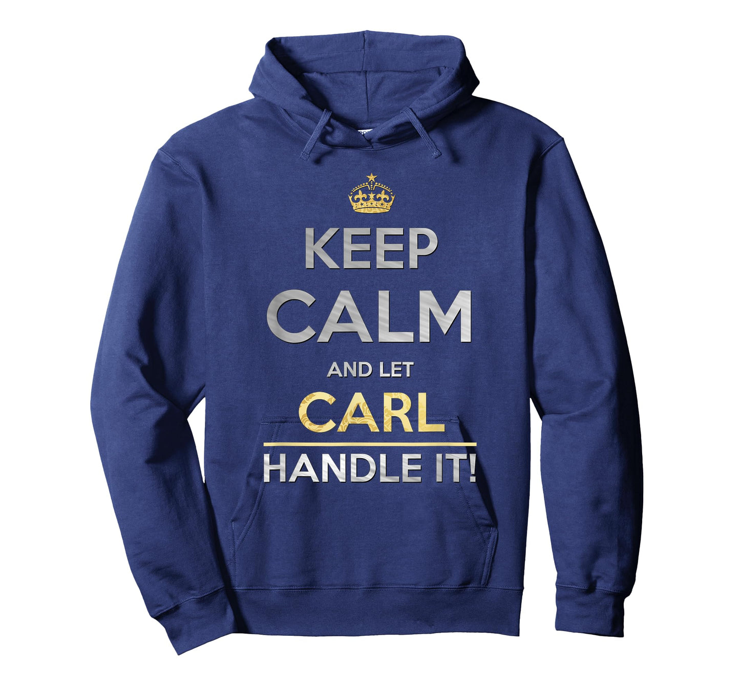 Keep Calm And Let Carl Handle It T-Shirt