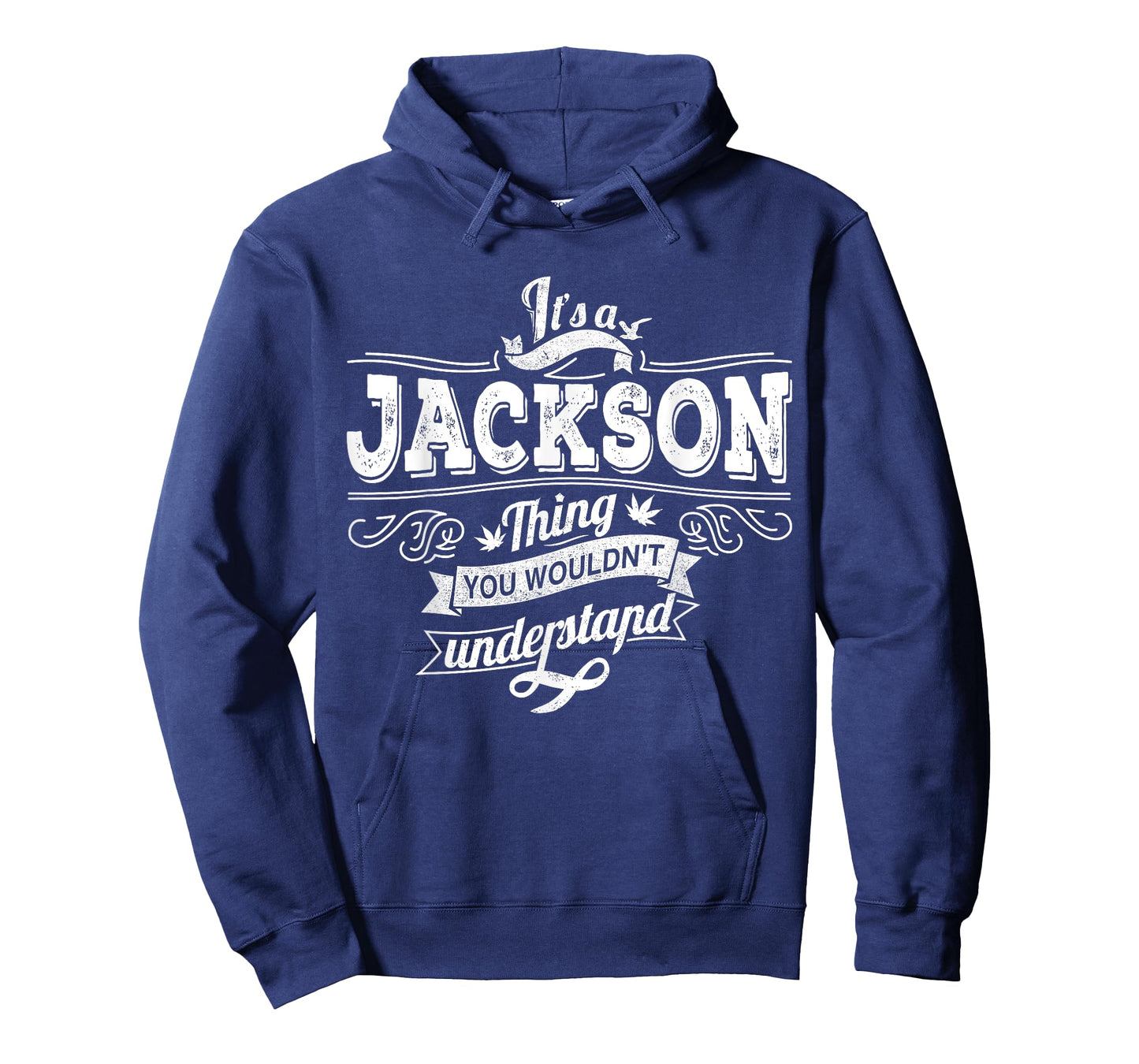 It's A JACKSON Thing You Wouldn't Understand Family Name T-Shirt