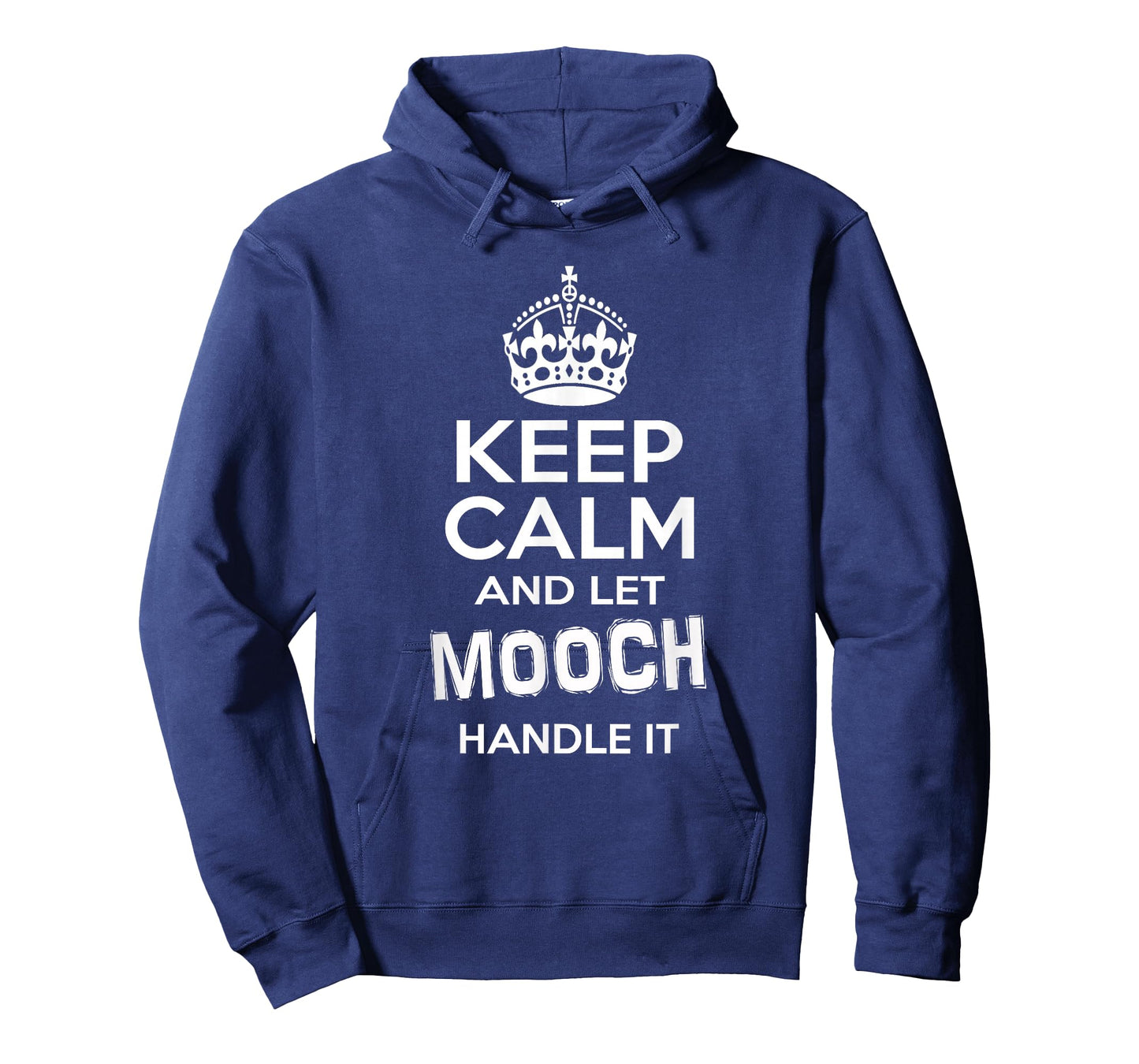 The Mooch T-Shirt-Keep Calm And Let Mooch Handle It Shirt T-Shirt