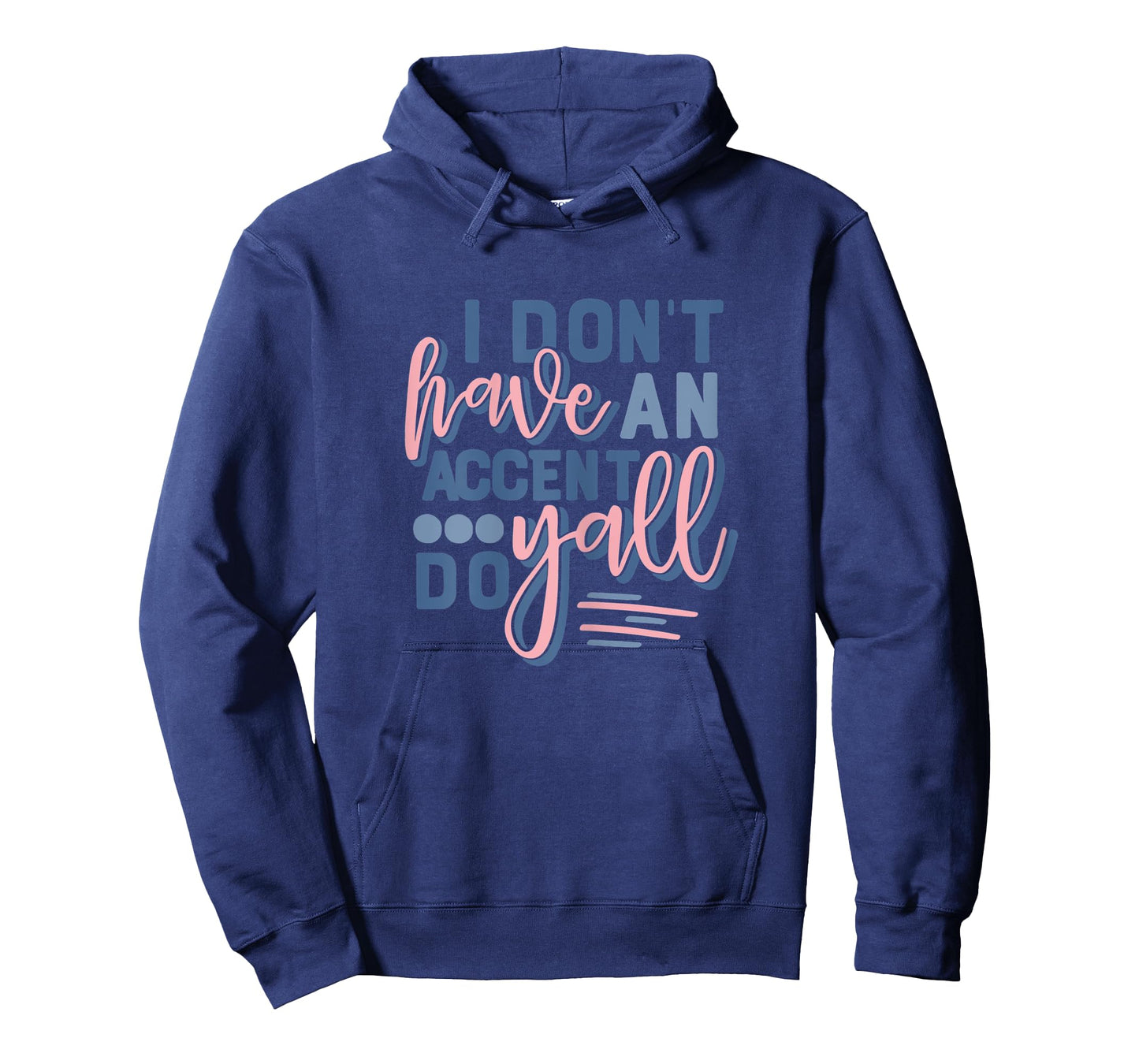 Womens Beautiful I Don't Have An Accent Y'all Do T-Shirt
