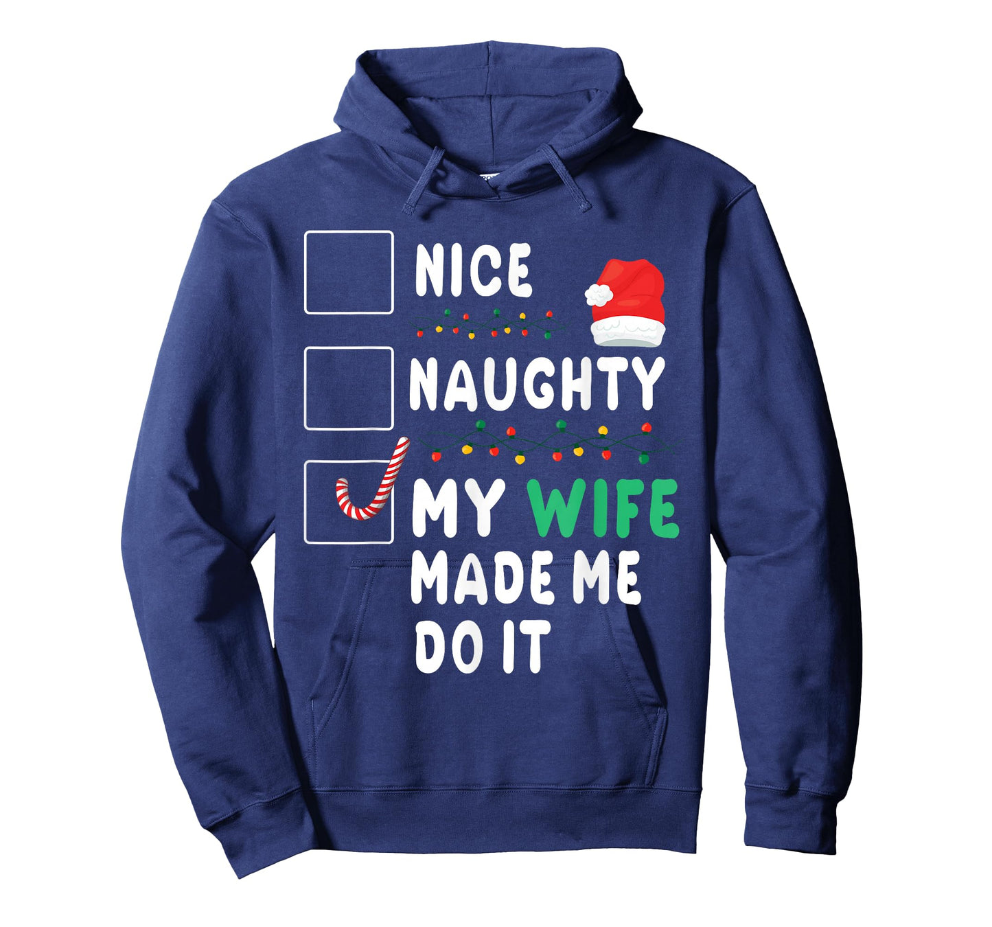 Merry Christmas Husband Nice Naughty My Wife Made Me Do It T-Shirt