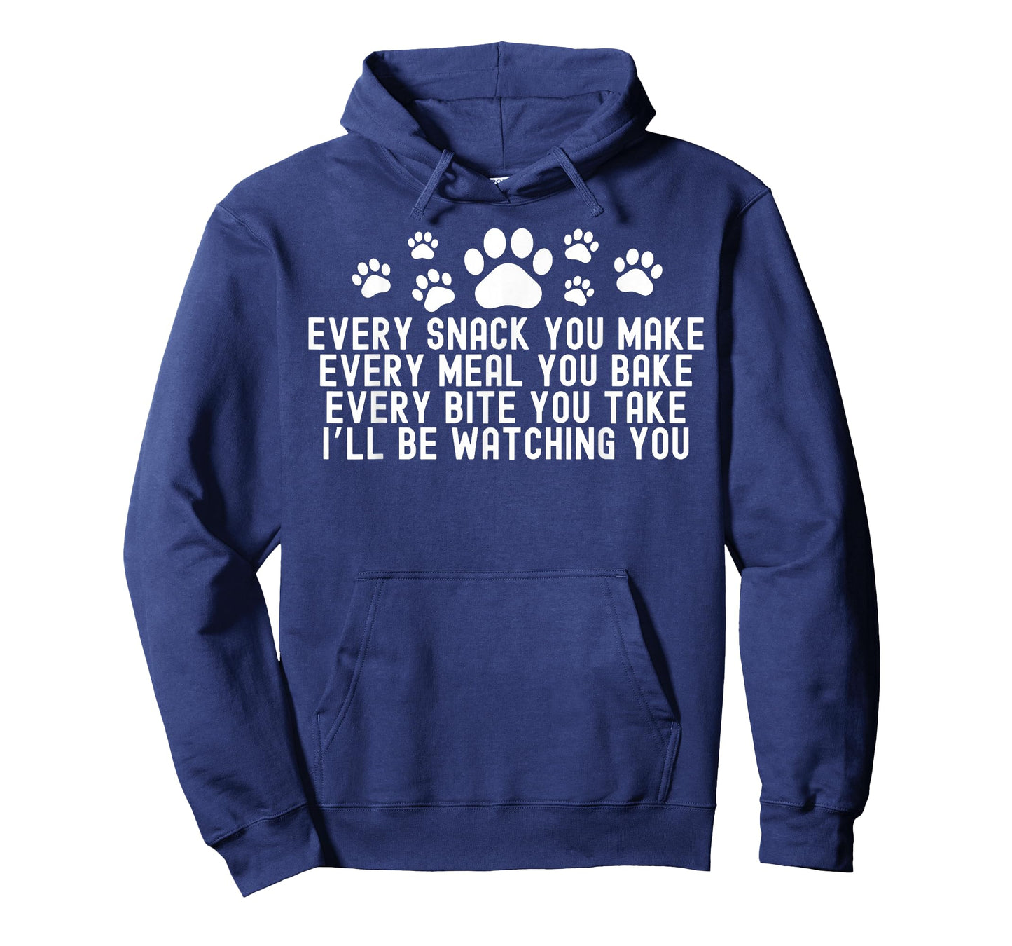 Every Snack You Make, I'll Be Watching You Dog Owner T-Shirt