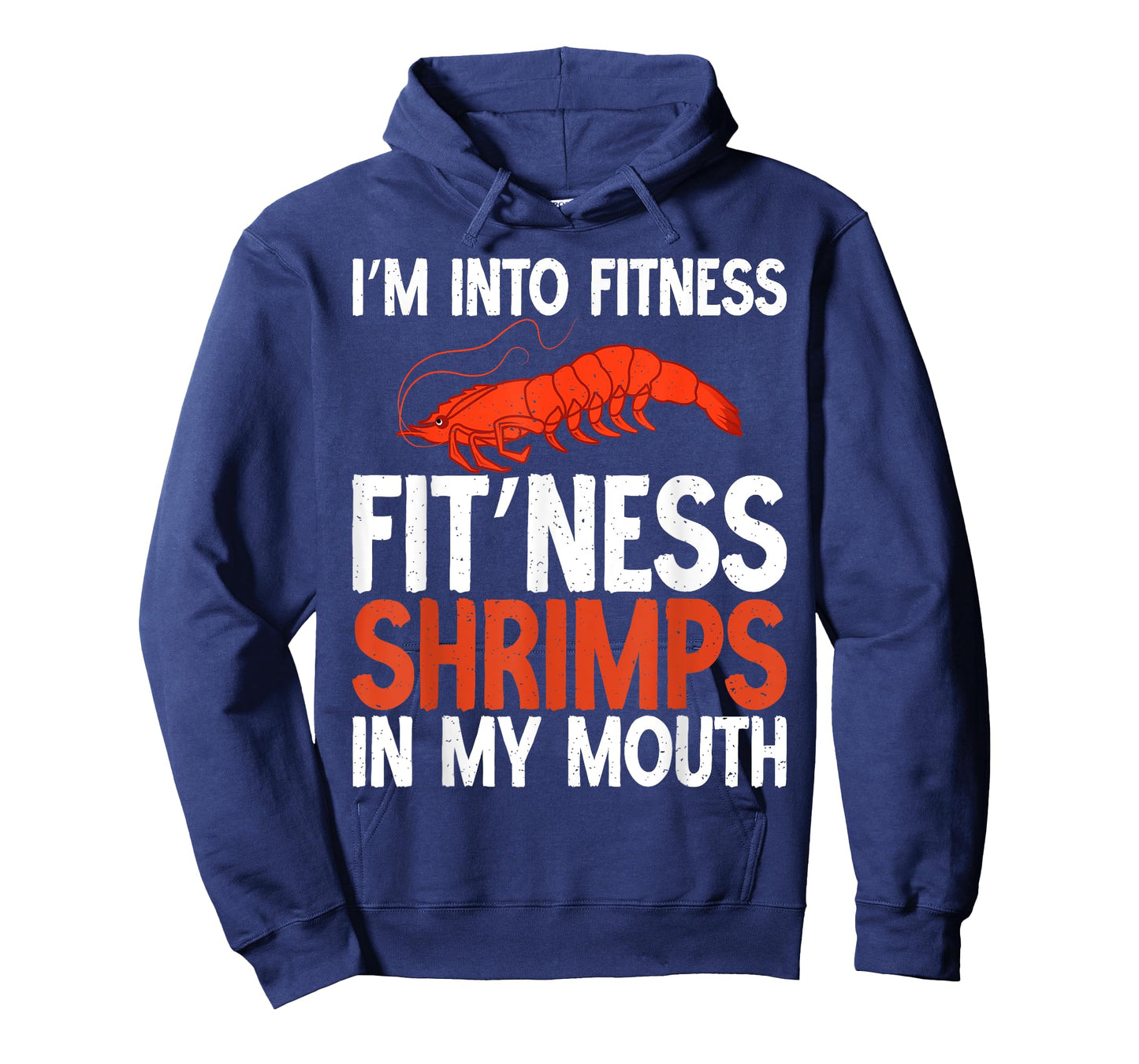 Im into Fitness Fit Ness Shrimps in my Mouth Shrimp Lover T-Shirt