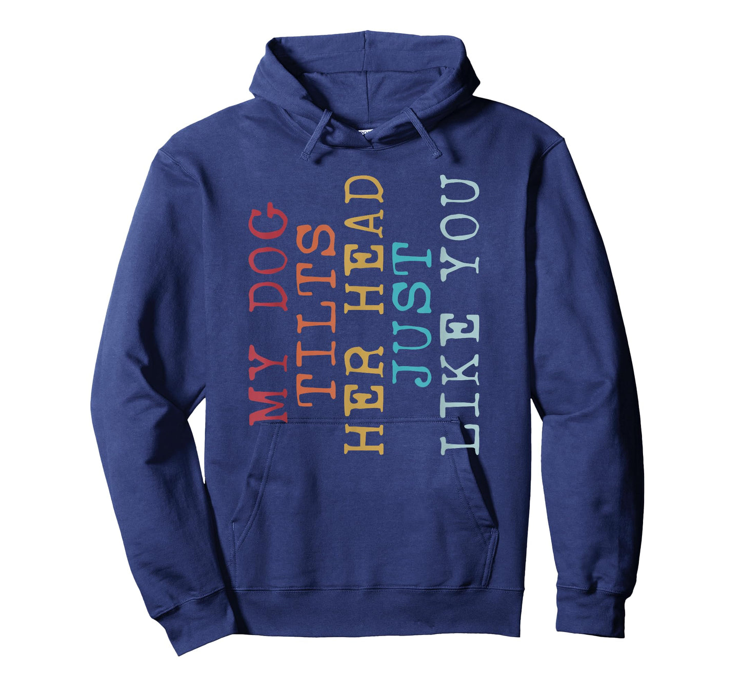 Funny My Dog Tilts Her Head Just Like You Vintage Retro T-Shirt
