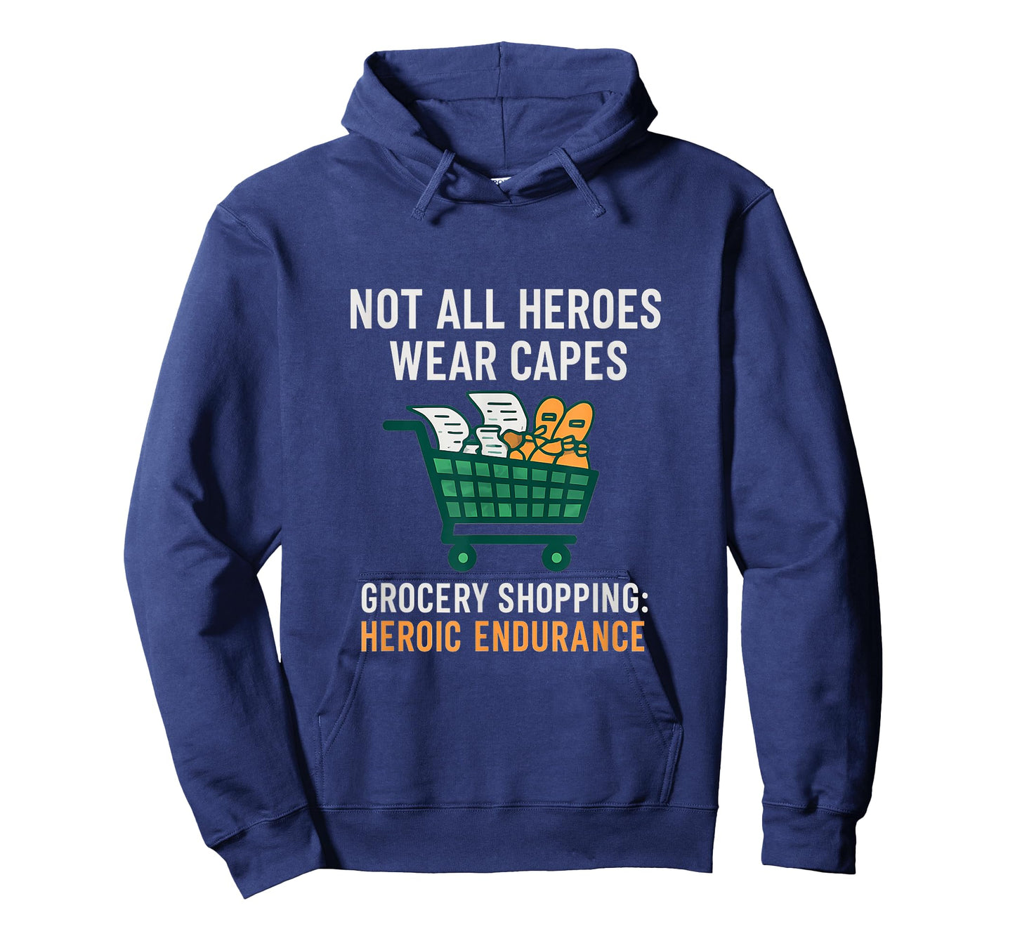 Not All Heroes Wear Capes Grocery Shopping Hero T-Shirt