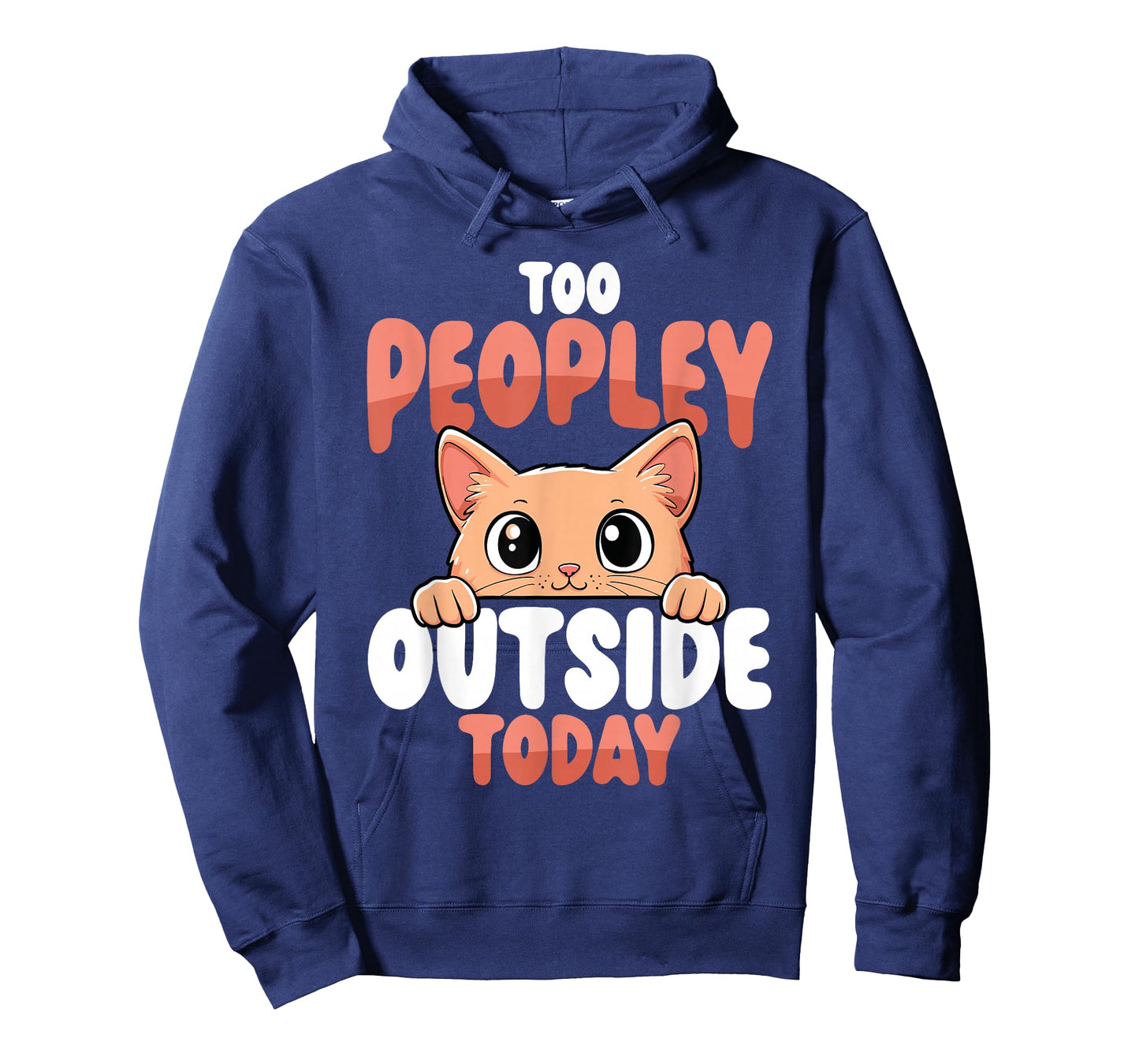 Too Peopley Outside Today Funny Cat T-Shirt