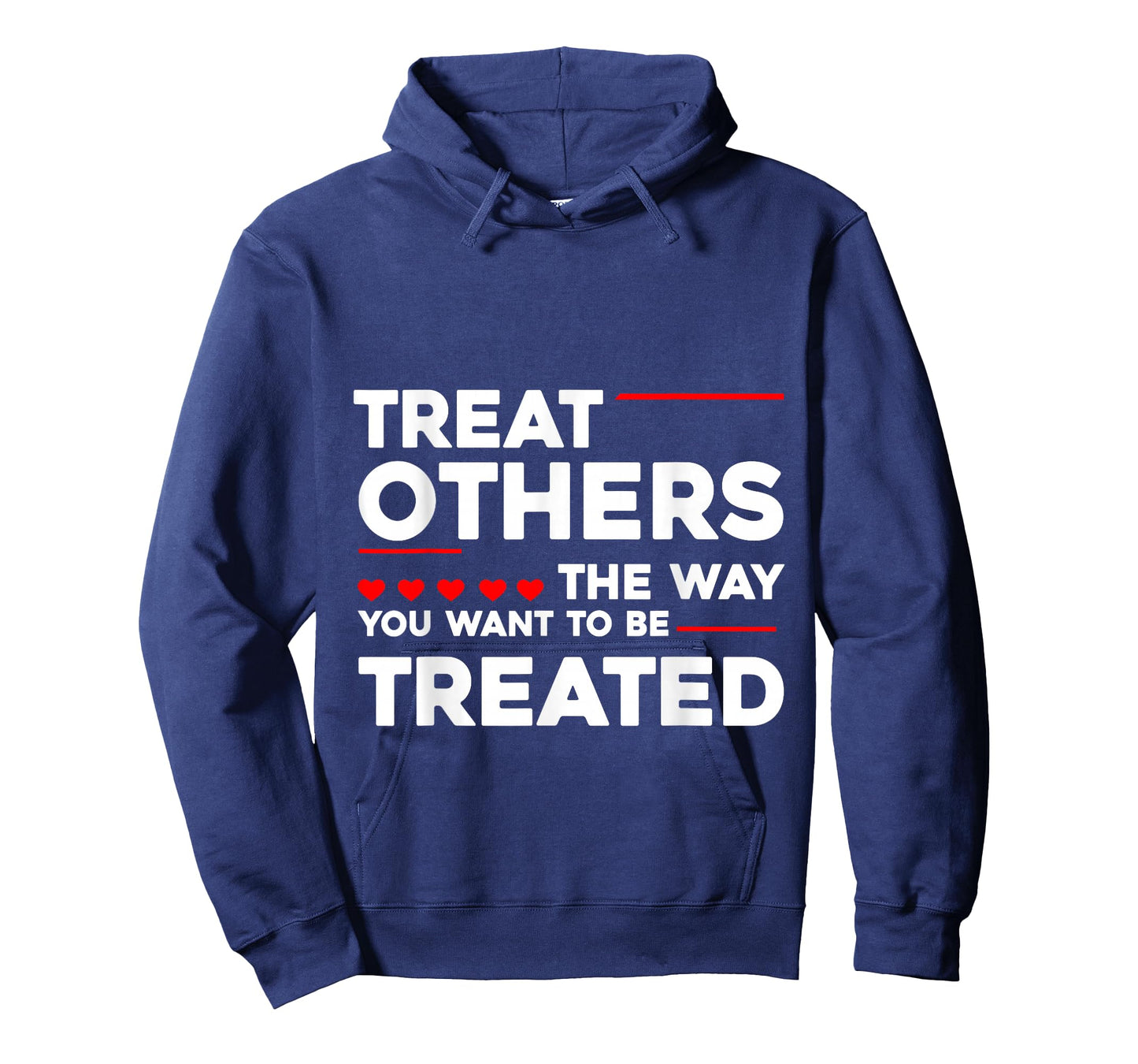 Treat Others The Way You Want To Be Treated --- T-Shirt