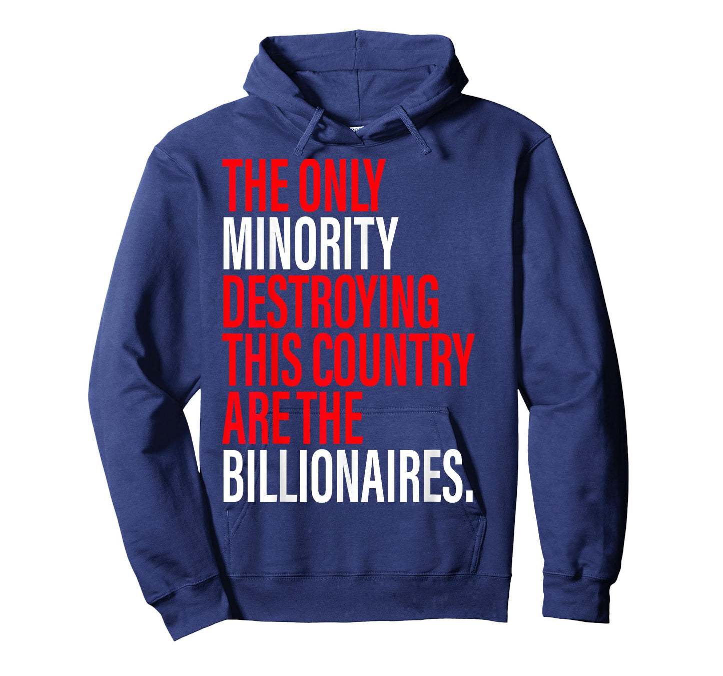 The Only Minority Destroying This Country Are Billionaires T-Shirt