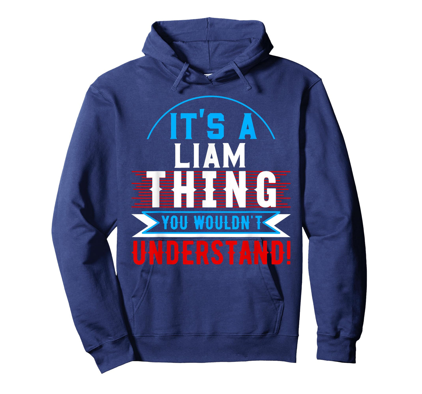 It's A LIAM Thing You Wouldn't Understand T-Shirt LIAM T-Shirt