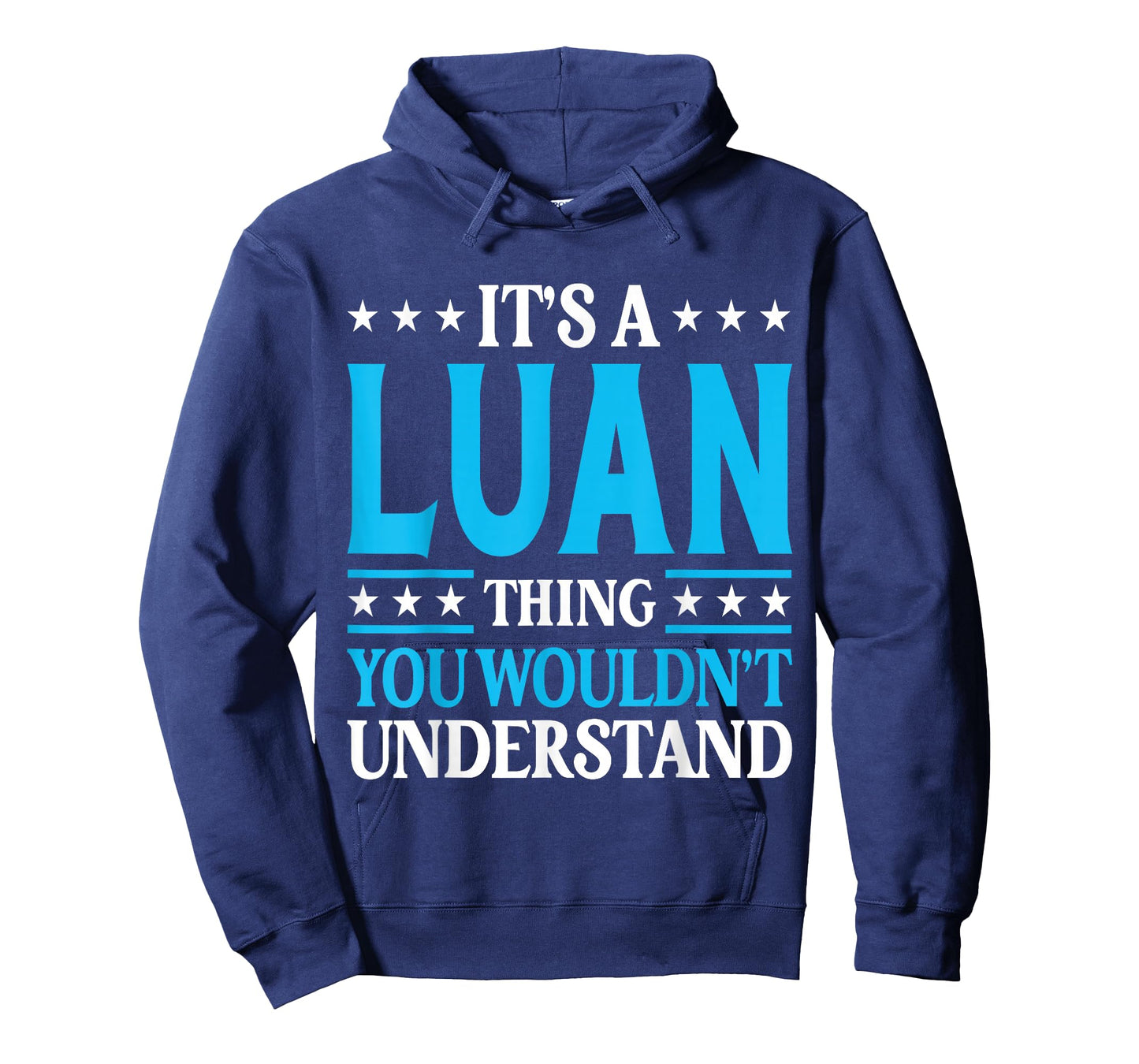 It's A Luan Thing Wouldn't Understand Personal Name Luan T-Shirt
