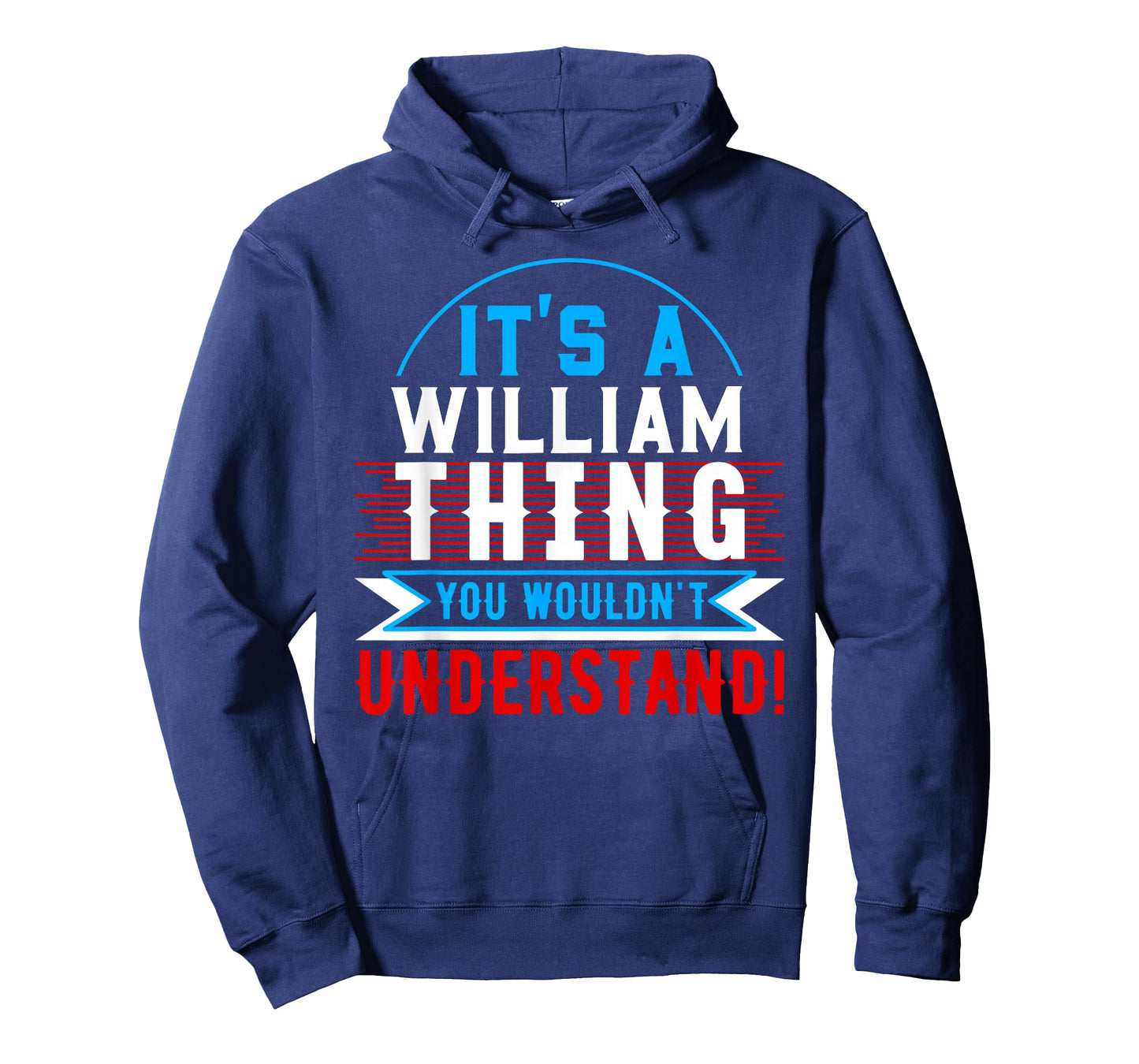 It's A WILLIAM Thing You Wouldn't Understand T-Shirt WILLIAM T-Shirt