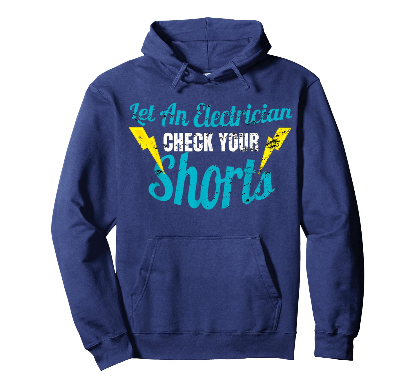 Let An Electrician Check Your Shorts Shirt Funny Tee T-Shirt