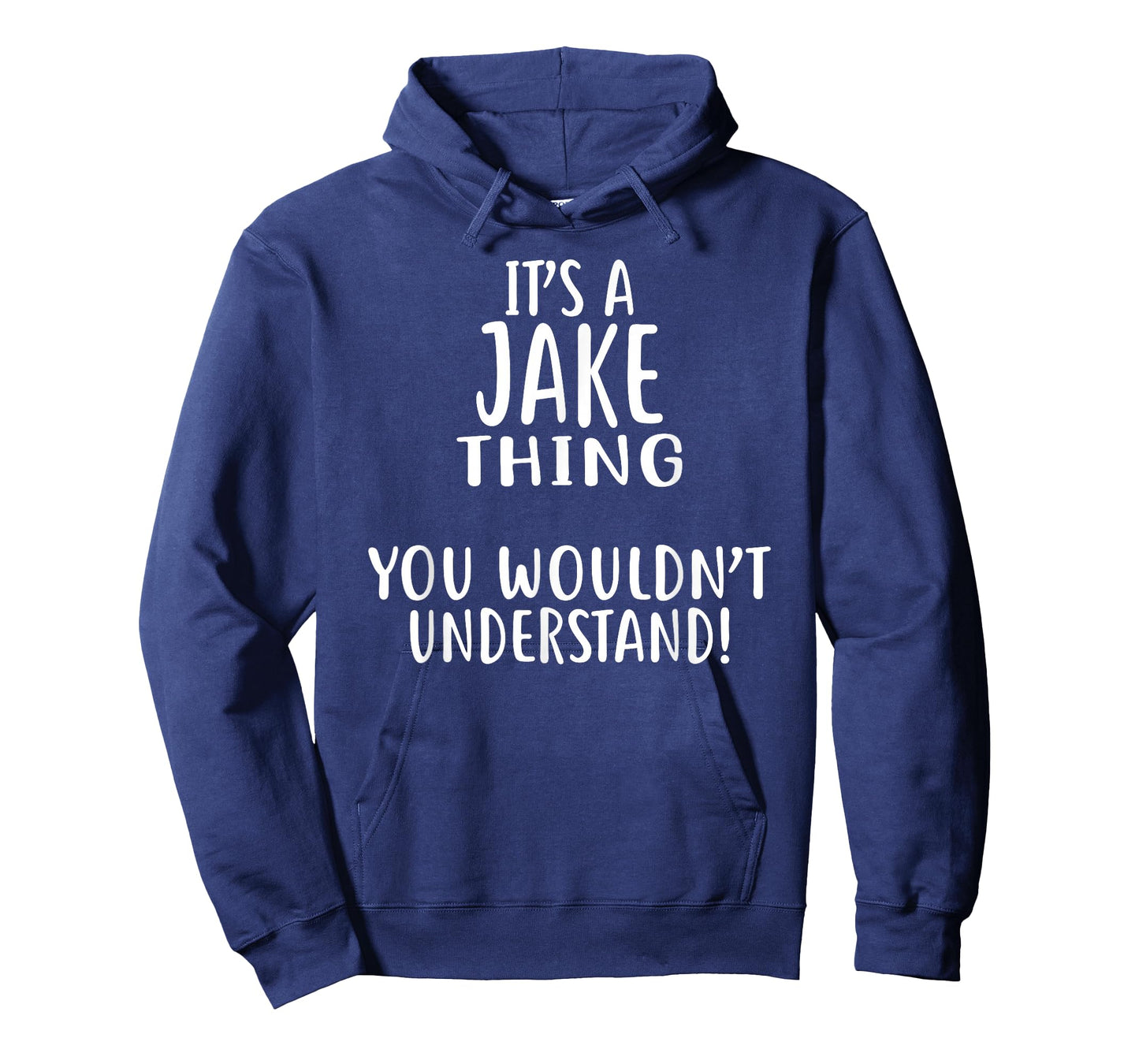 It's A JAKE Thing, You Wouldn't Understand! Jake T-Shirt