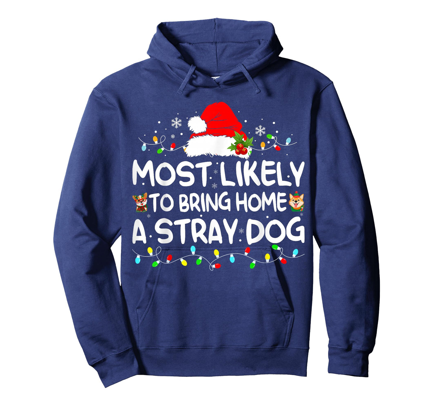 Most Likely to Bring Home a Stray Dog Matching Christmas T-Shirt