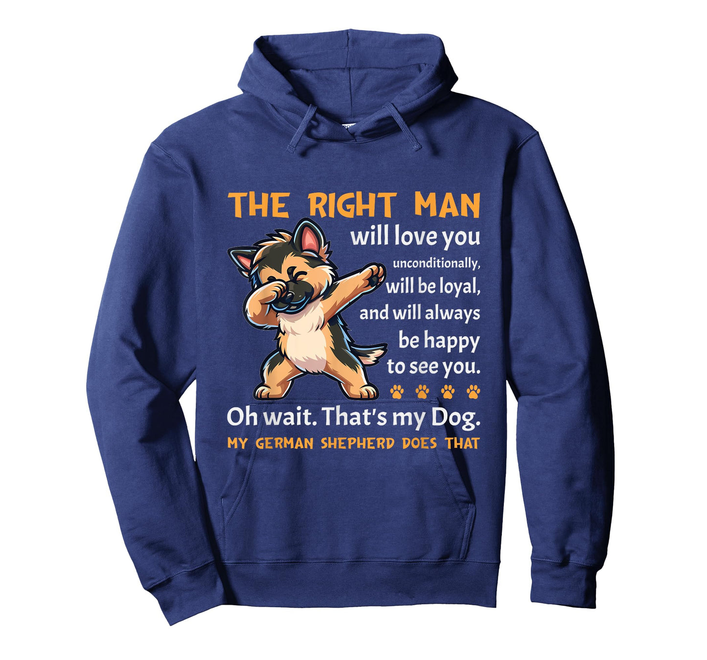 German Shepherd Funny Dog Lover Quote German Shepherd T-Shirt
