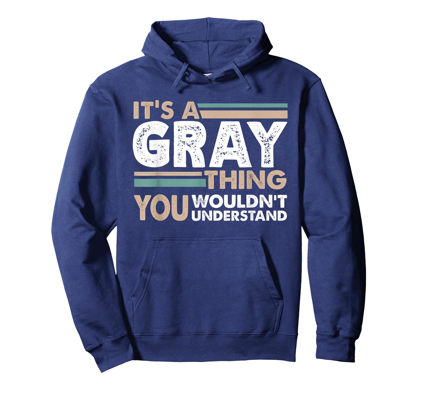 It's A Gray Thing You Wouldn't Understand Family Name T-Shirt