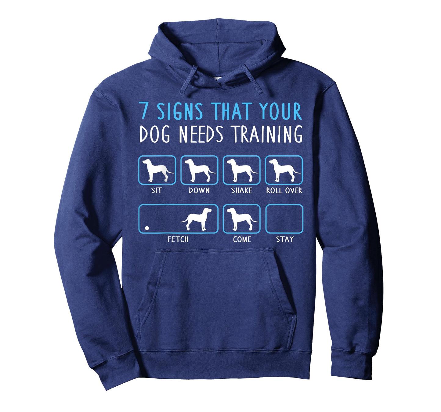 7 Signs Your Dog Needs Training Funny Sarcastic Pet Humor T-Shirt