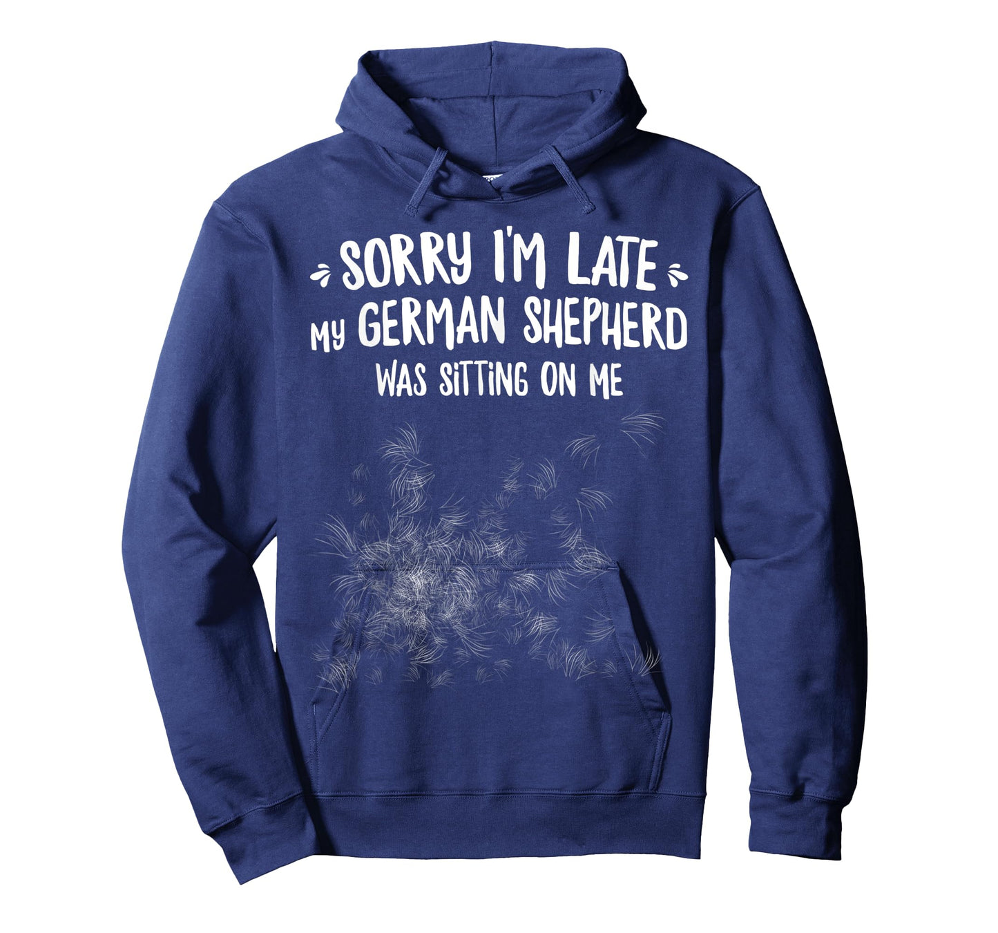 Sorry I'm Late My German Shepherd Was Sitting On Me T-Shirt