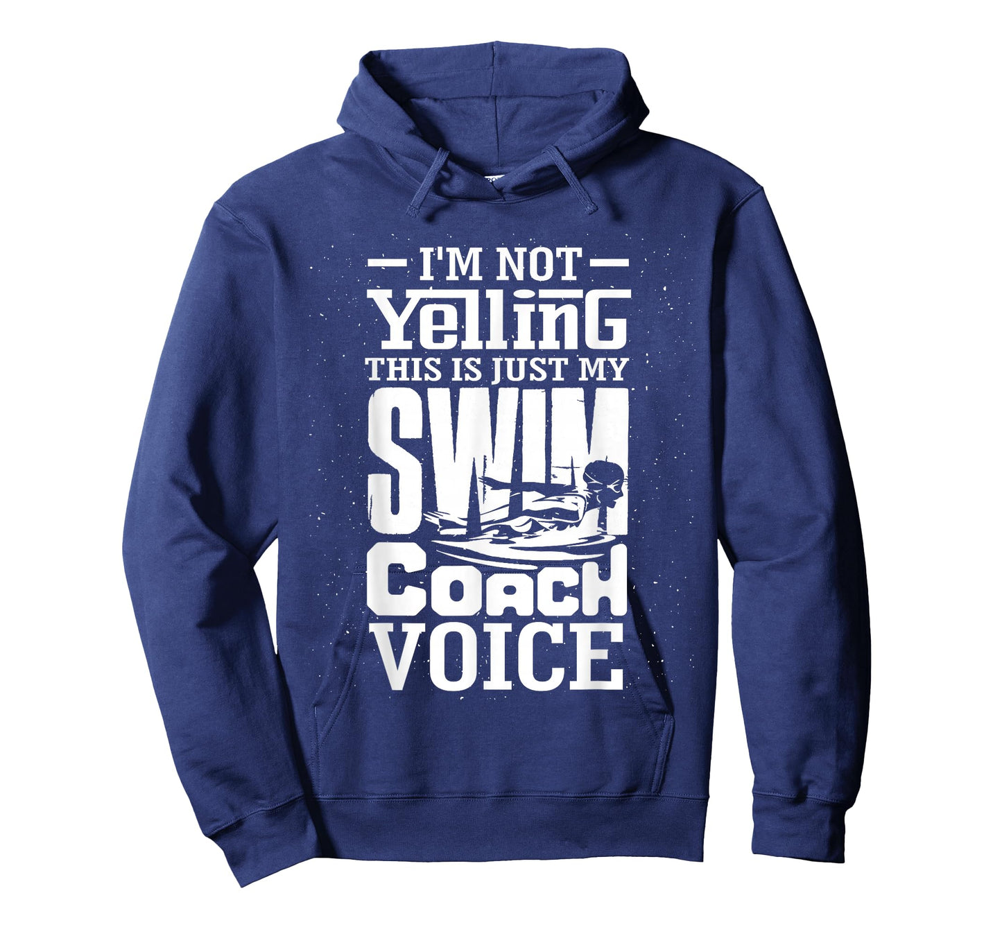 I'm Not Yelling This is Just My Swim Coach Voice Humor Quote T-Shirt