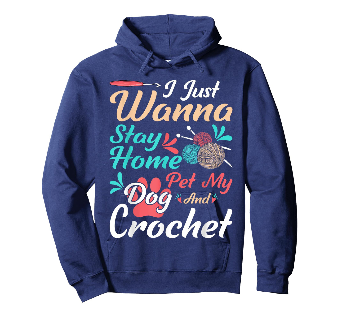 I Just Wanna Stay Home Pet My Dog And Crochet T-Shirt