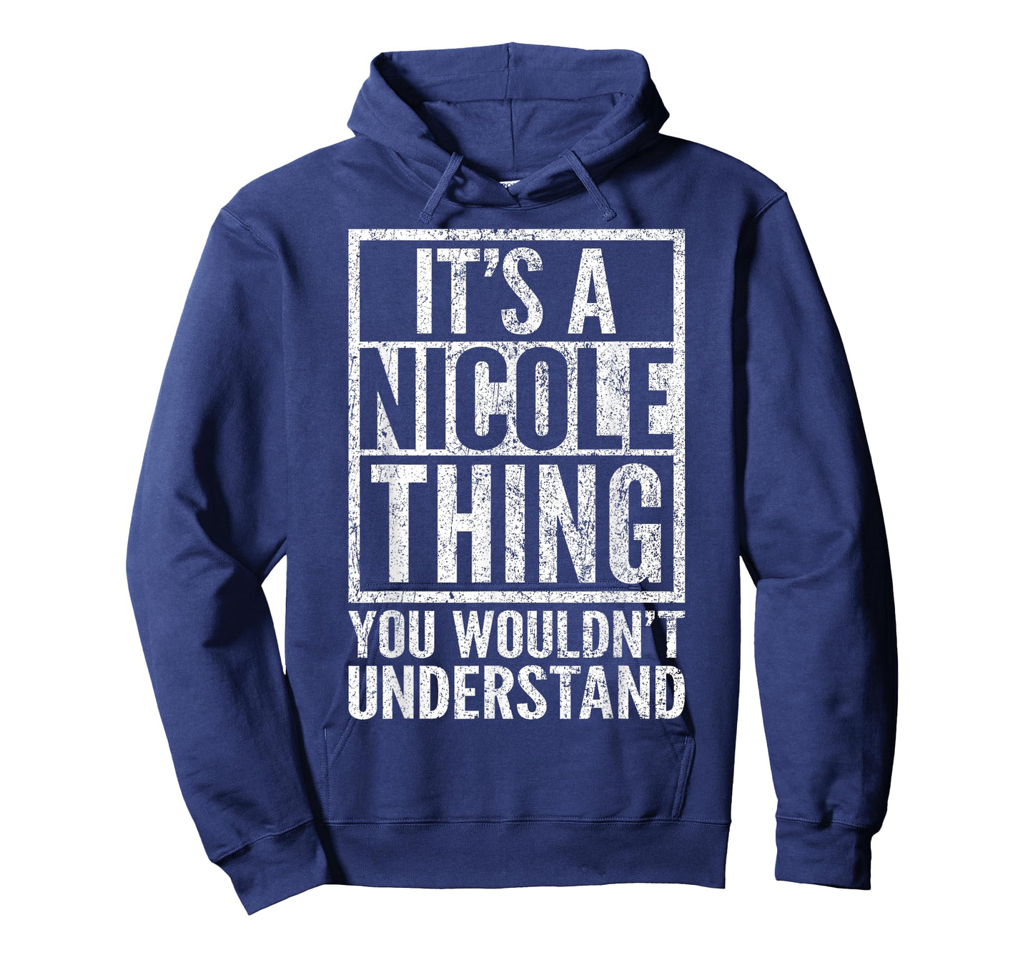 It's a Nicole Thing You Wouldn't Understand - Nicole's Name T-Shirt