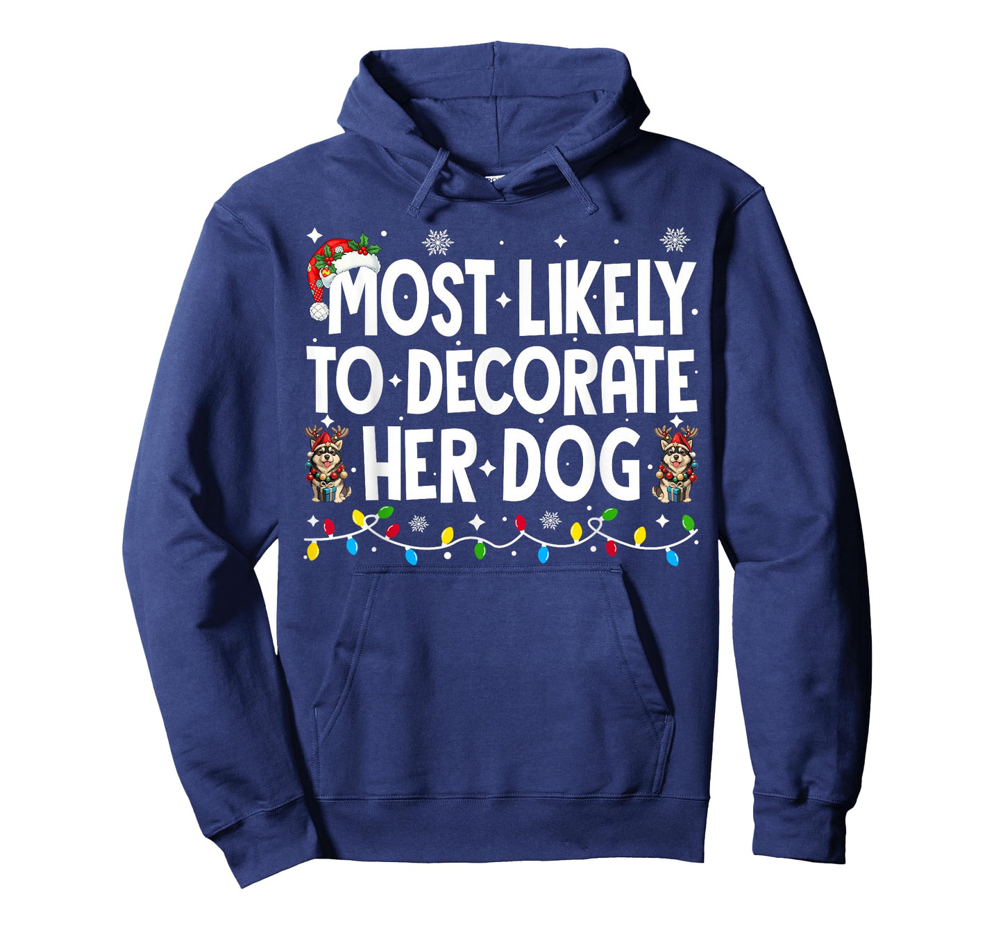 Most Likely to Decorate Her Dog Christmas Xmas Men Women T-Shirt